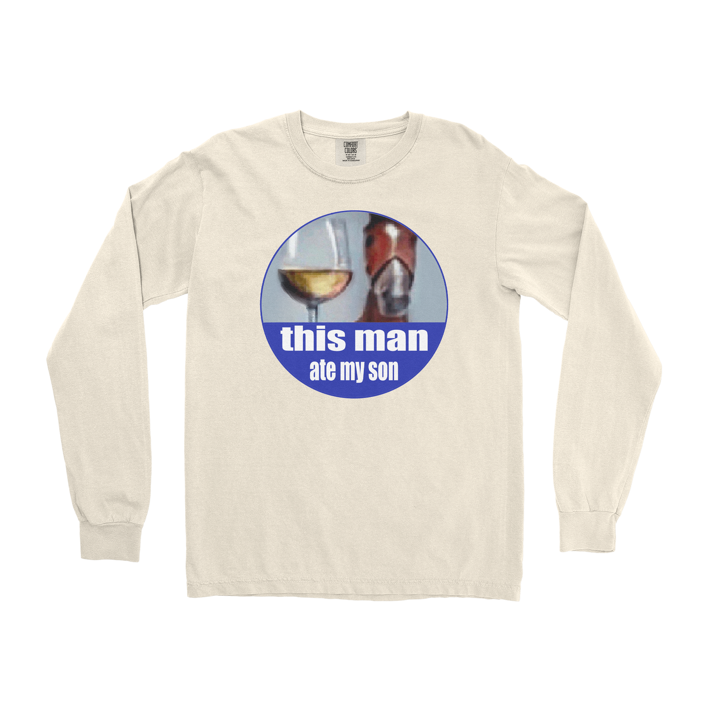 Comfort Colors Long Sleeve This Man Ate My Son in Ivory
