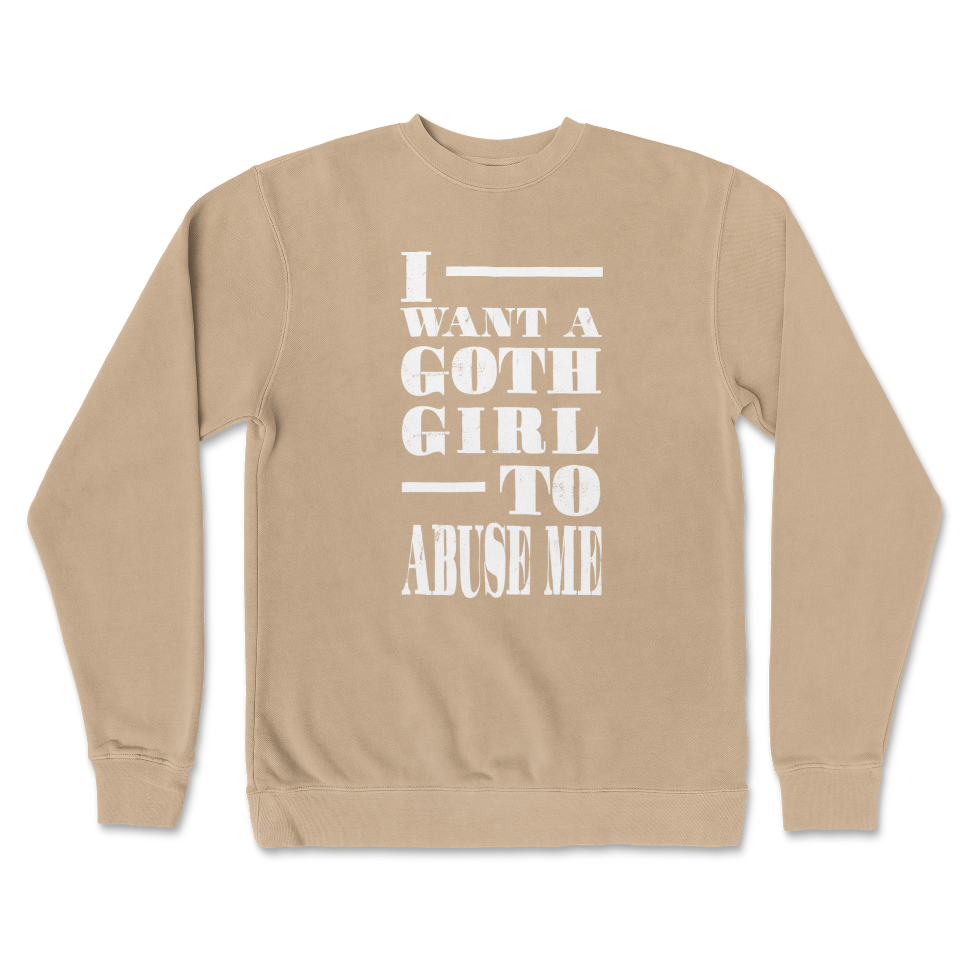 Independent Clothing Co. Crew Neck I Want A Goth GF in Sandstone