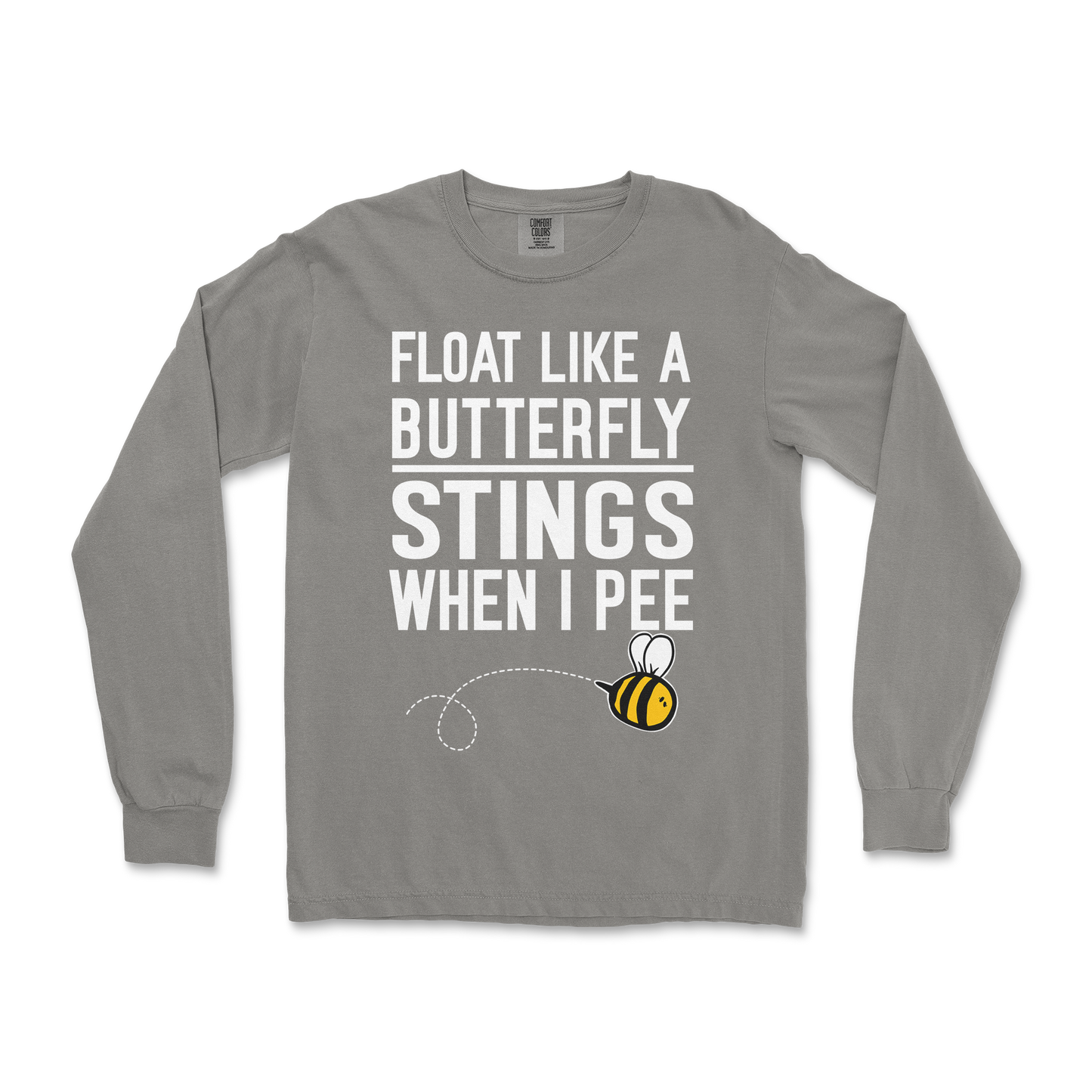Comfort Colors Long Sleeve Stings When I Pee in Grey