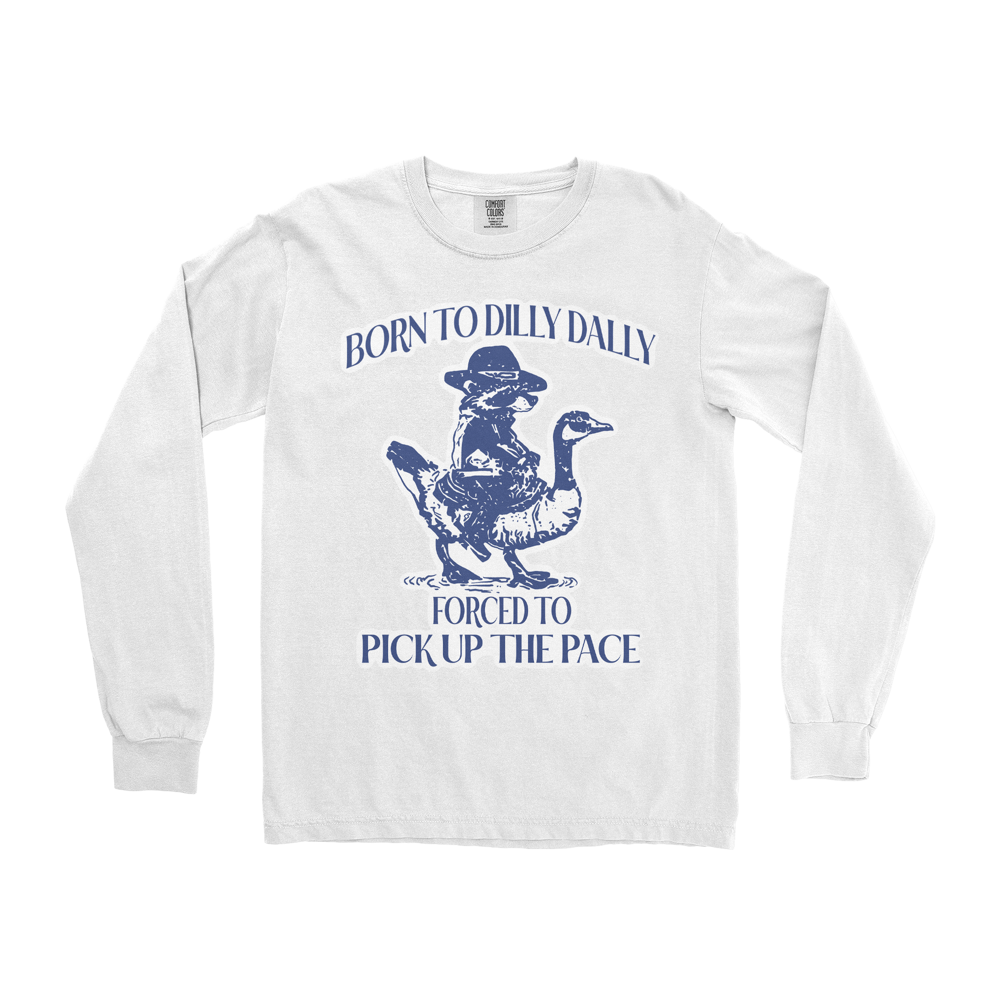 Comfort Colors Long Sleeve Dilly Dally  in White