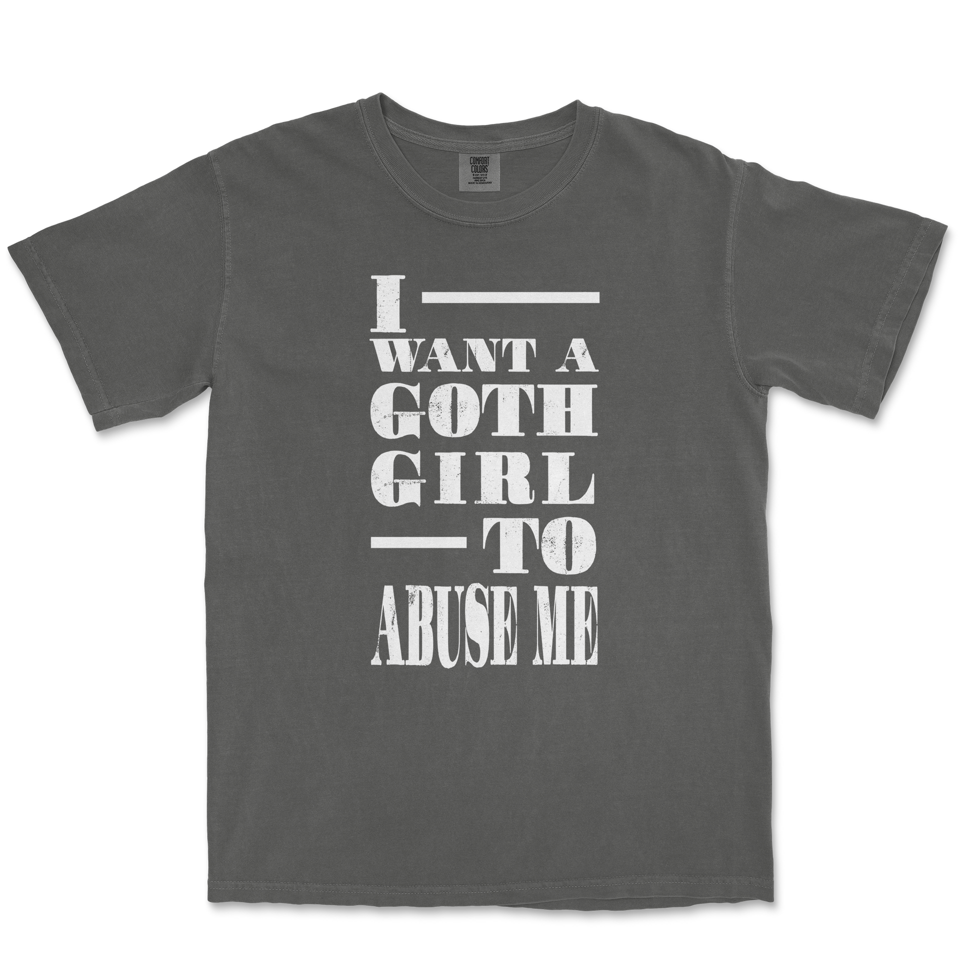 Comfort Colors T-Shirt I Want A Goth GF in Pepper