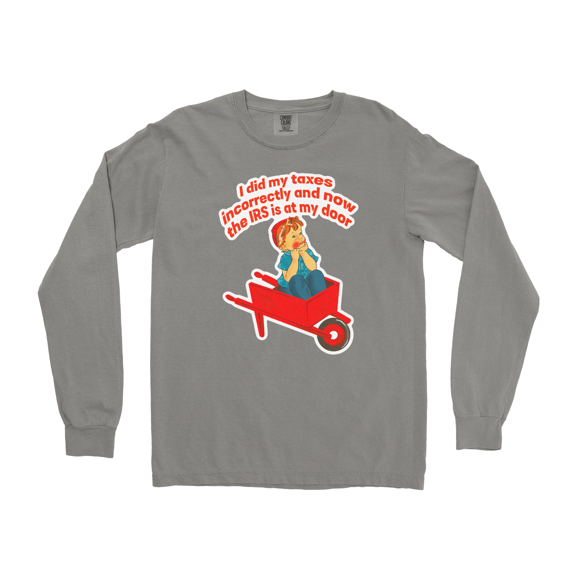 Comfort Colors Long Sleeve Here Comes the IRS in Grey