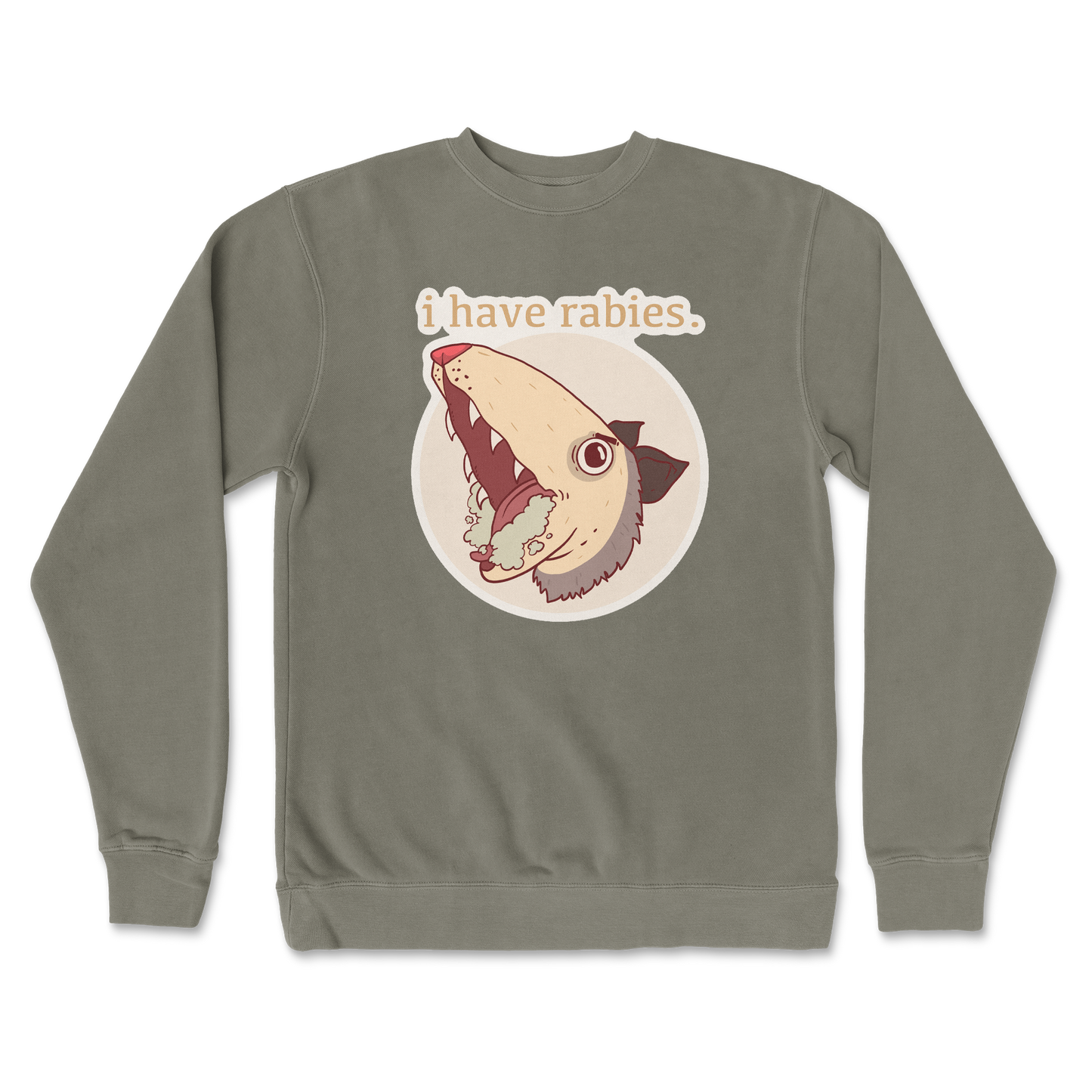 Independent Clothing Co. Crew Neck I Have Rabies in Army