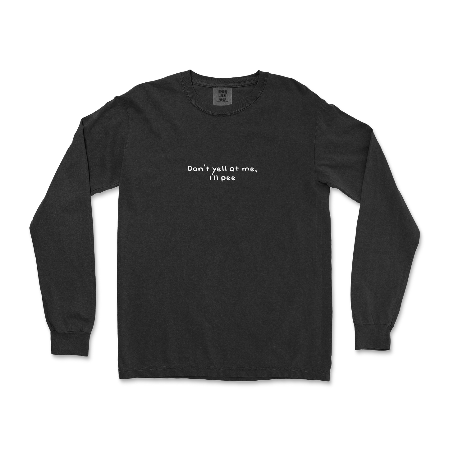 Comfort Colors Long Sleeve Dont Yell in Black