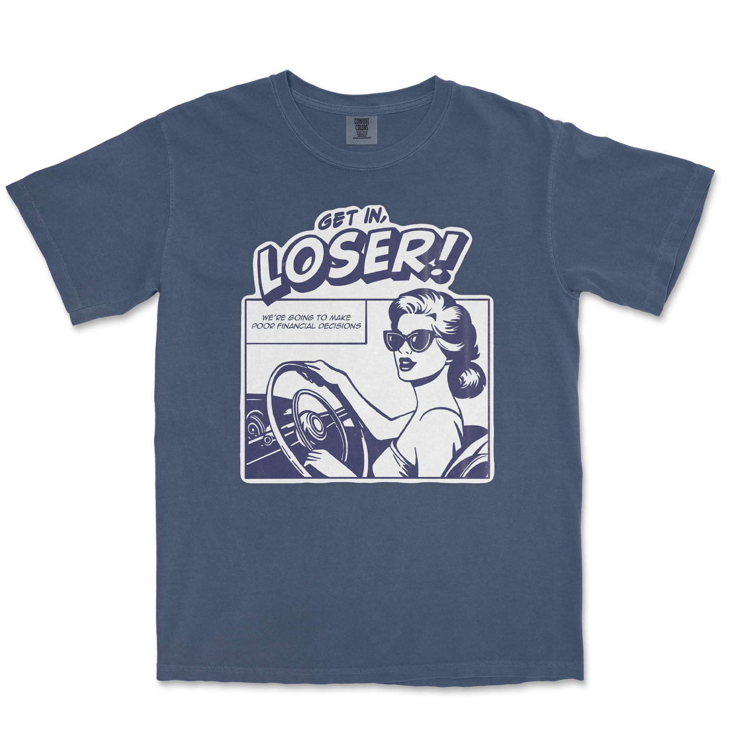 Comfort Colors T-Shirt Get In Loser in Midnight