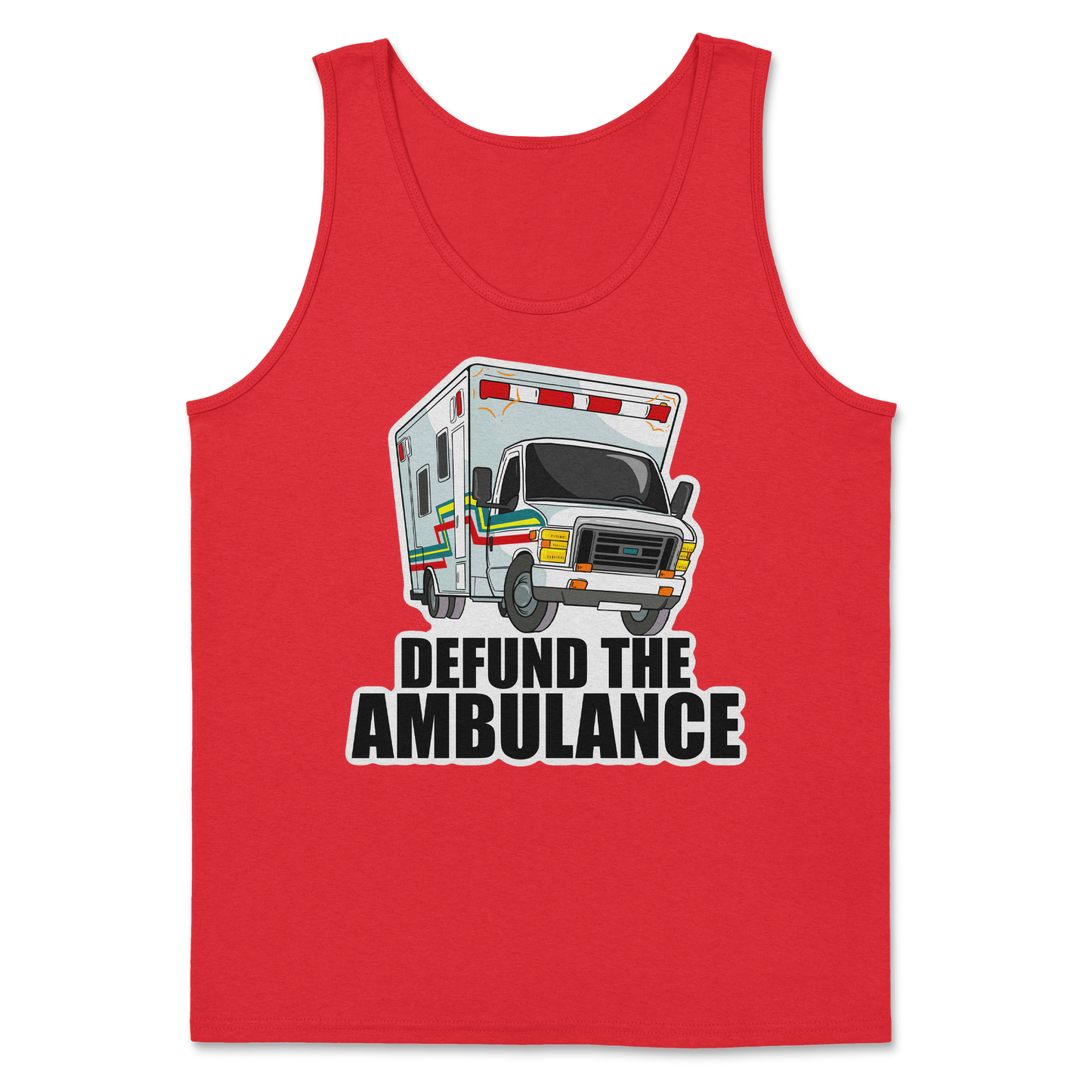 The Nice Shirt Tank Top Defund The Ambulance in Red