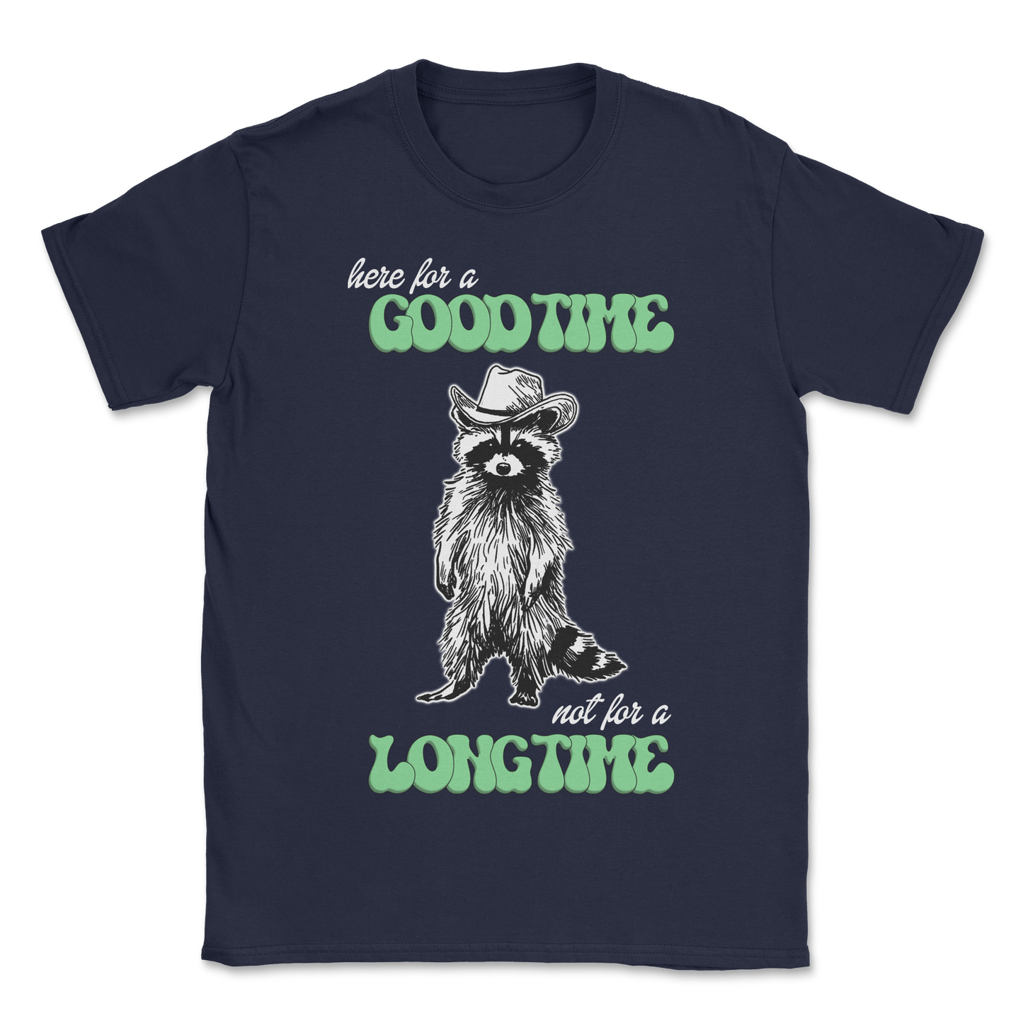 The Nice Shirt T-Shirt Here For A Good Time in Navy