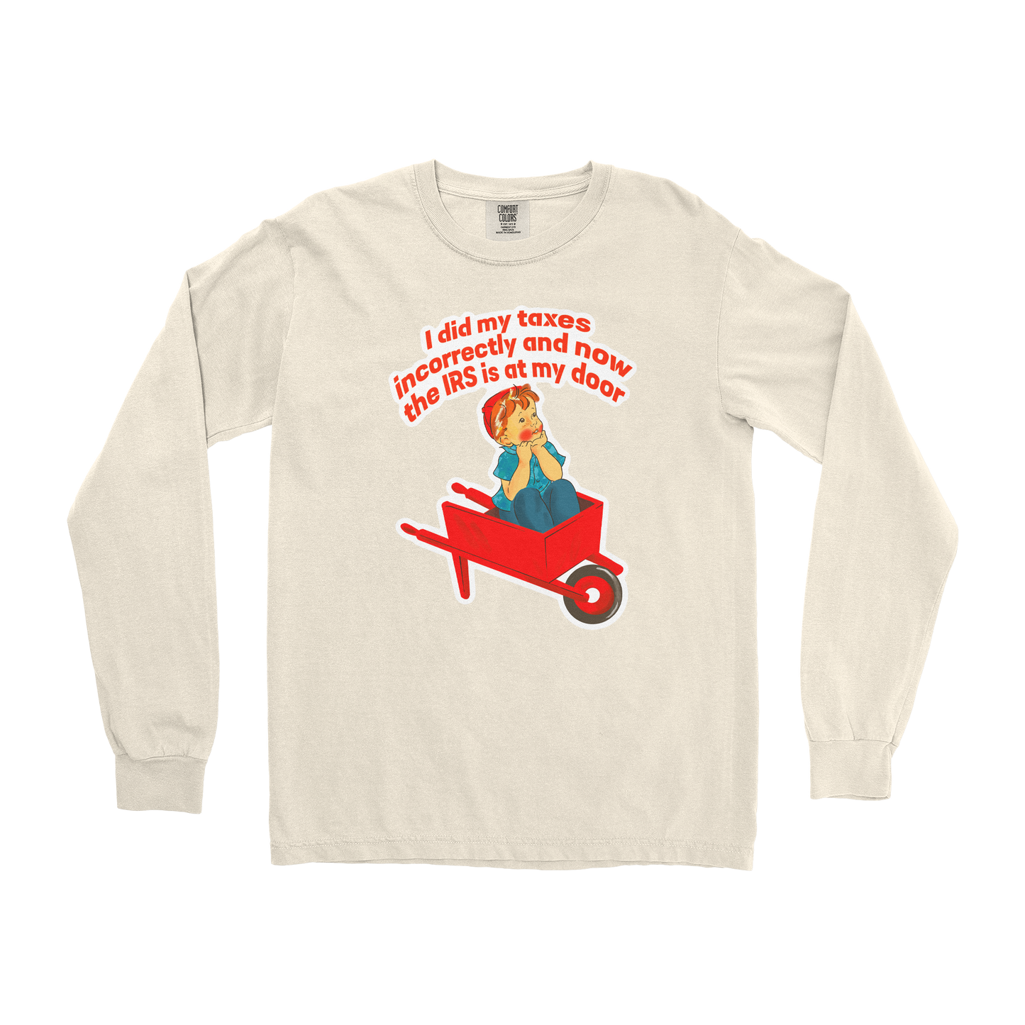 Comfort Colors Long Sleeve Here Comes the IRS in Ivory