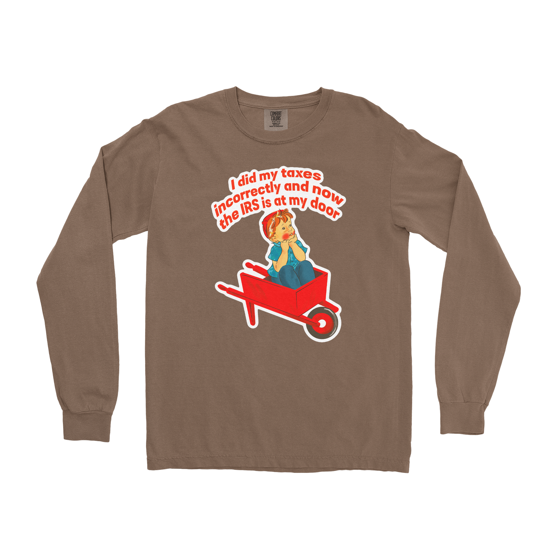 Comfort Colors Long Sleeve Here Comes the IRS in Espresso
