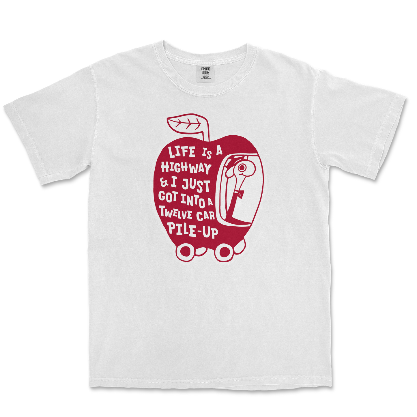 Comfort Colors T-Shirt Life Is A Highway in White