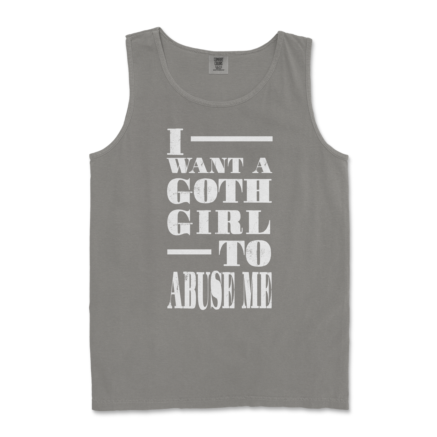 Comfort Colors Tank Top I Want A Goth GF in Grey
