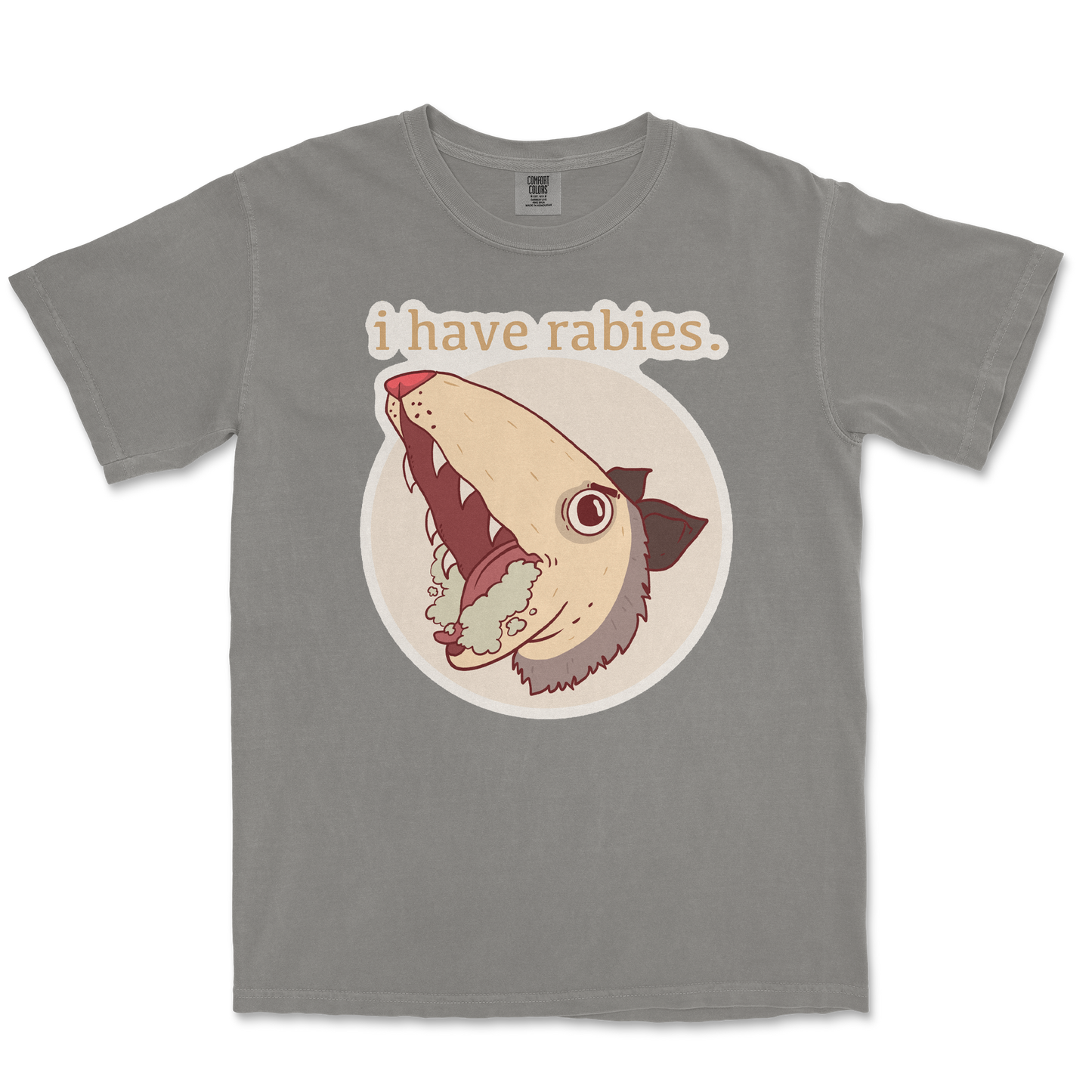 Comfort Colors T-Shirt I Have Rabies in Grey