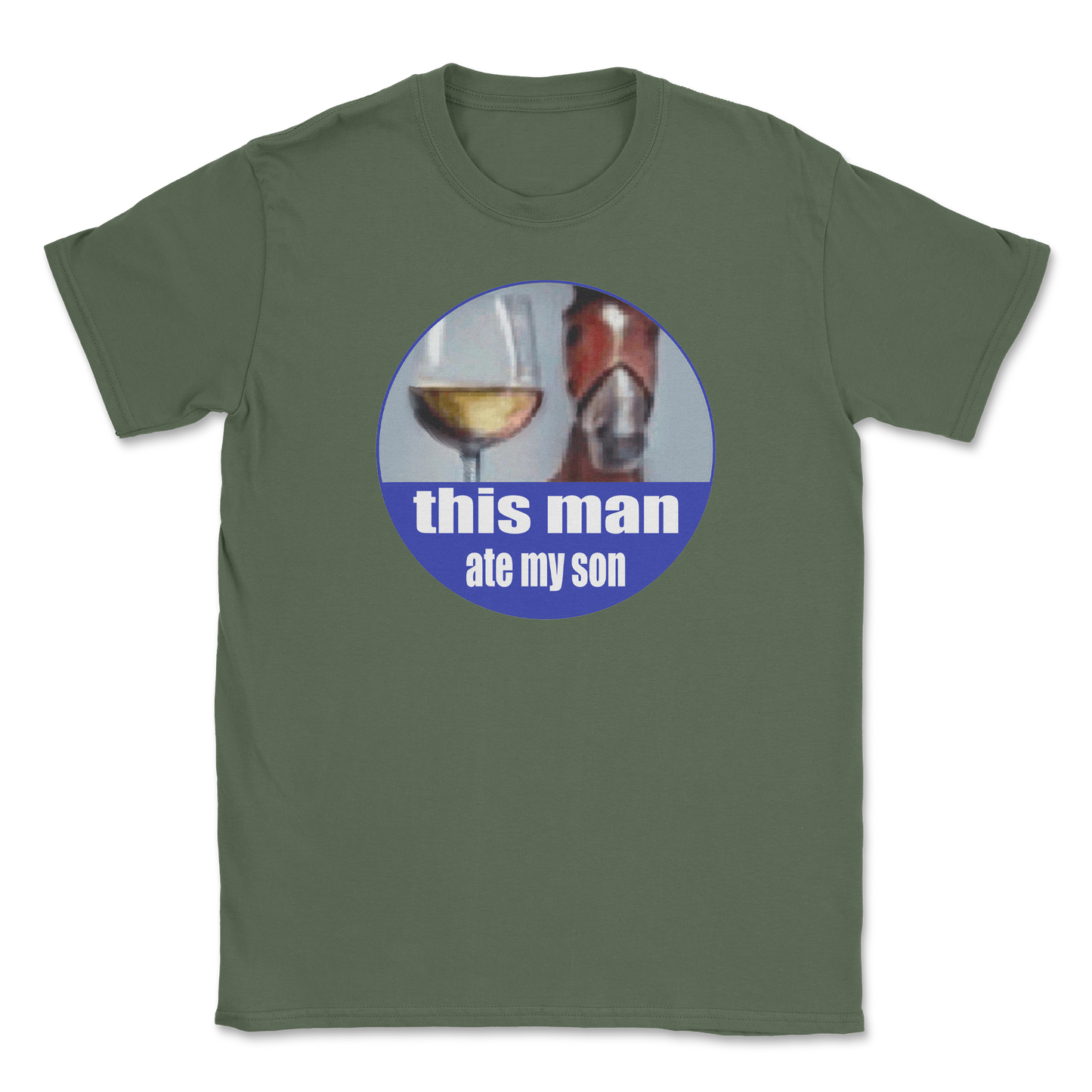 The Nice Shirt T-Shirt This Man Ate My Son in Military-Green