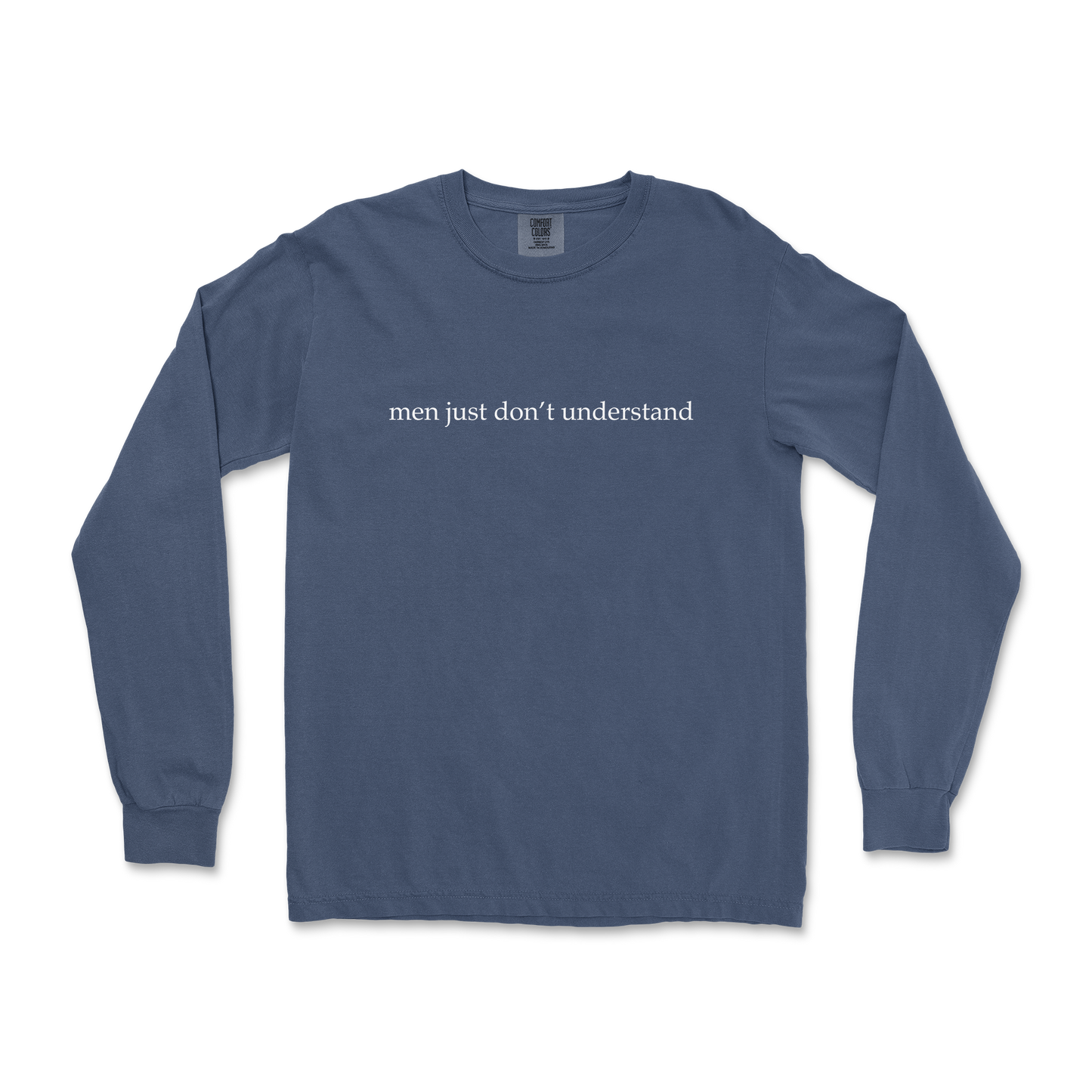 Comfort Colors Long Sleeve Men Dont Understand in Midnight