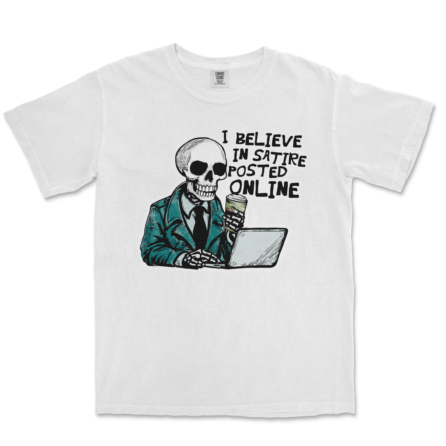 Comfort Colors T-Shirt Believe in Satire in White