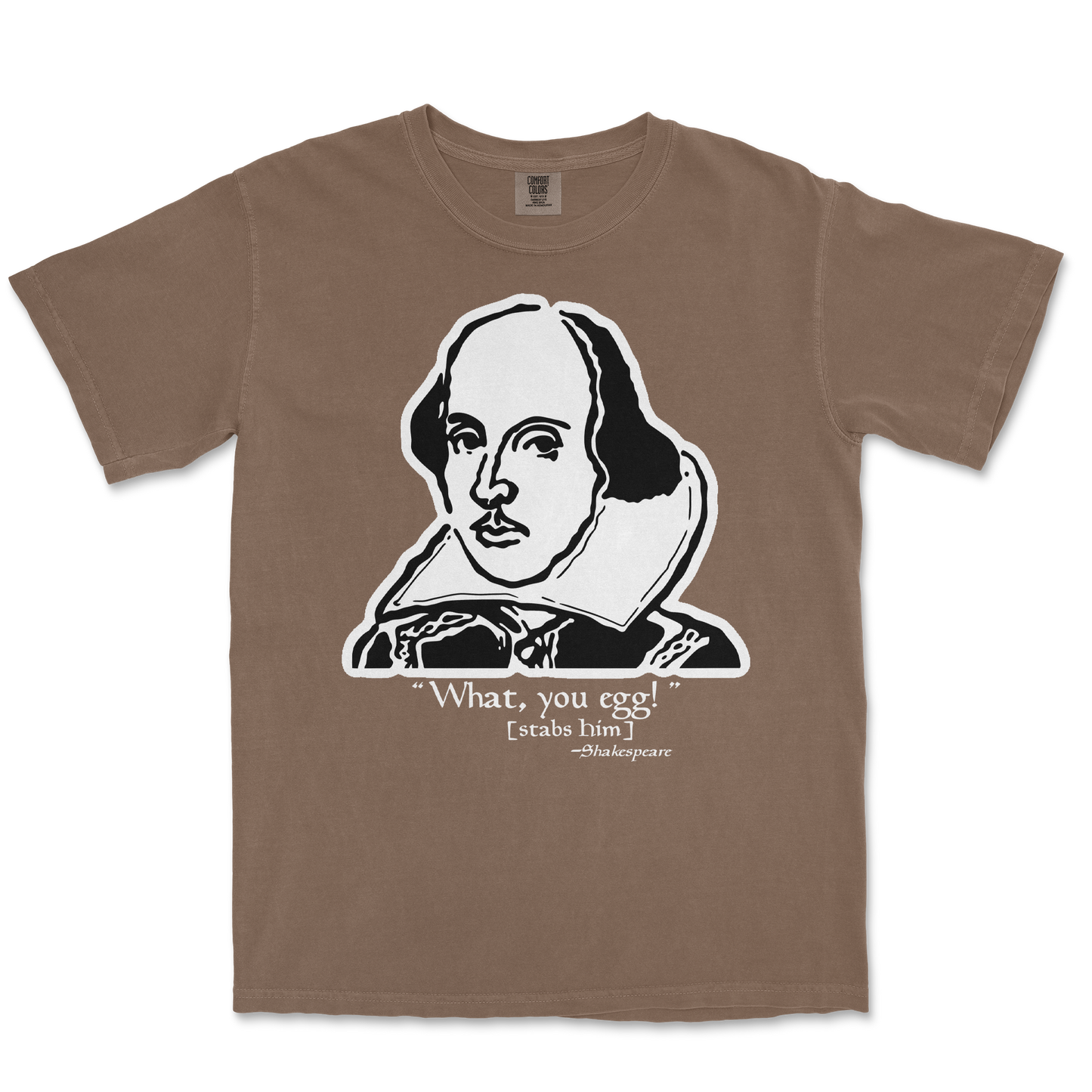 Comfort Colors T-Shirt Shakespeare Quote in Espresso