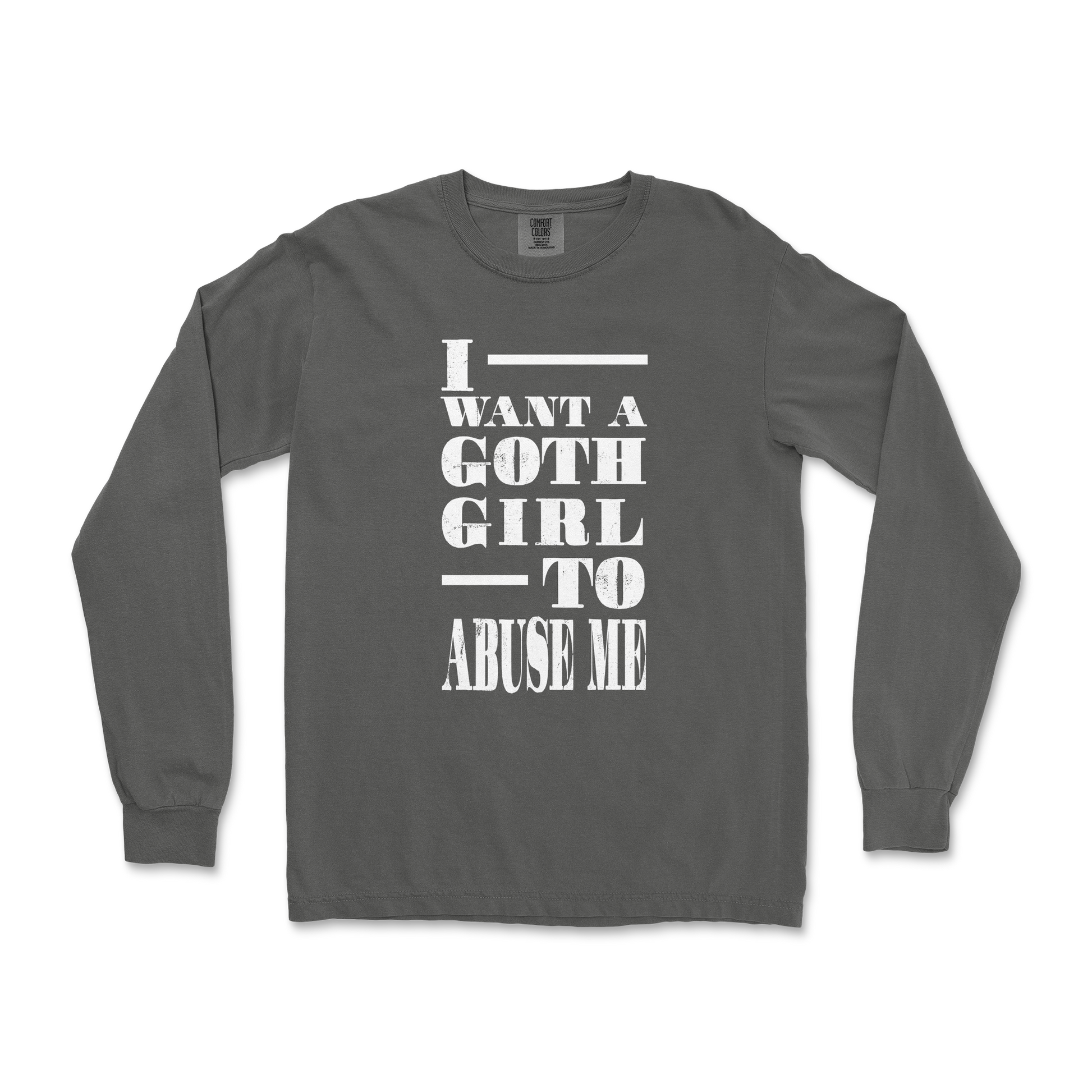 Comfort Colors Long Sleeve I Want A Goth GF in Pepper