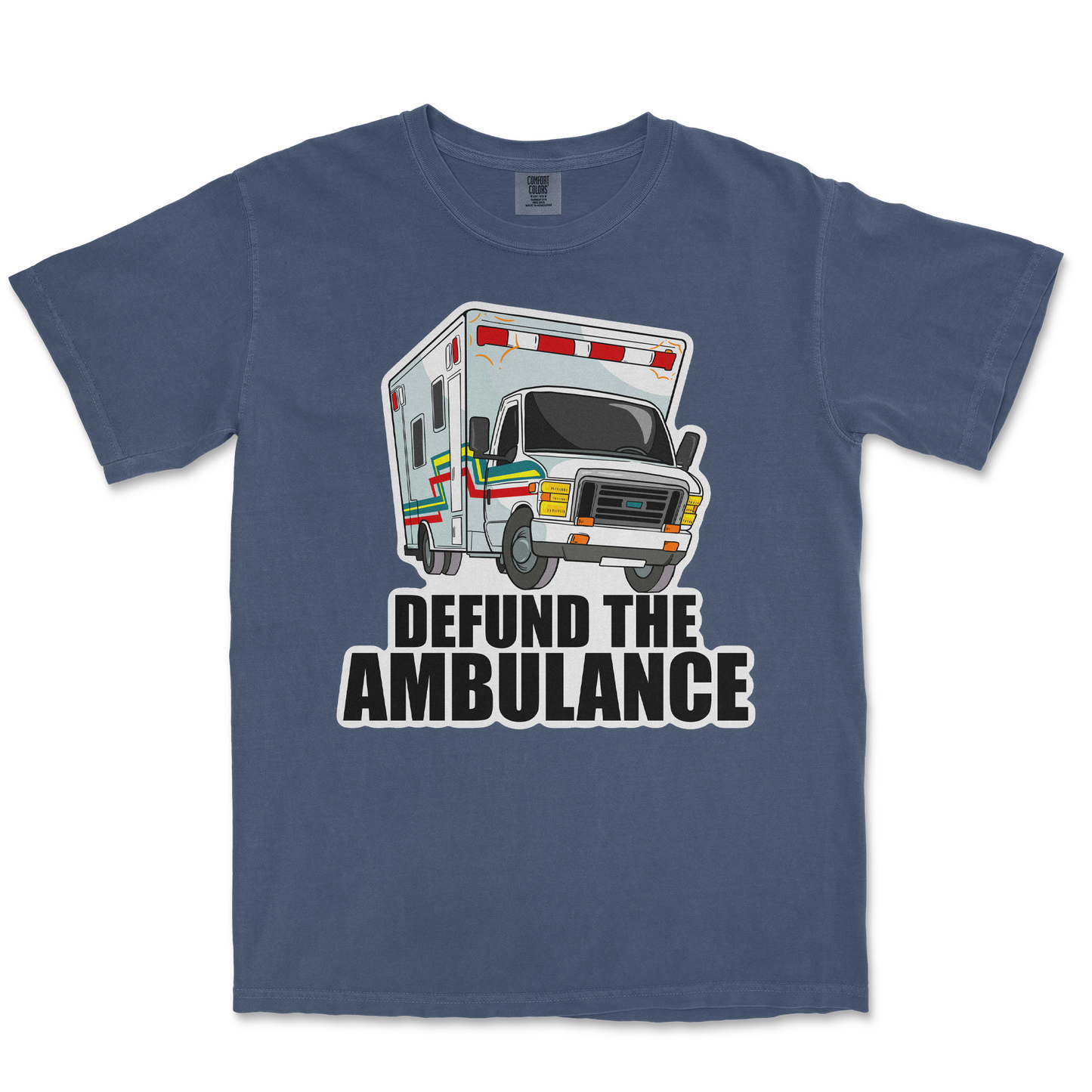 Comfort Colors T-Shirt Defund The Ambulance in Midnight
