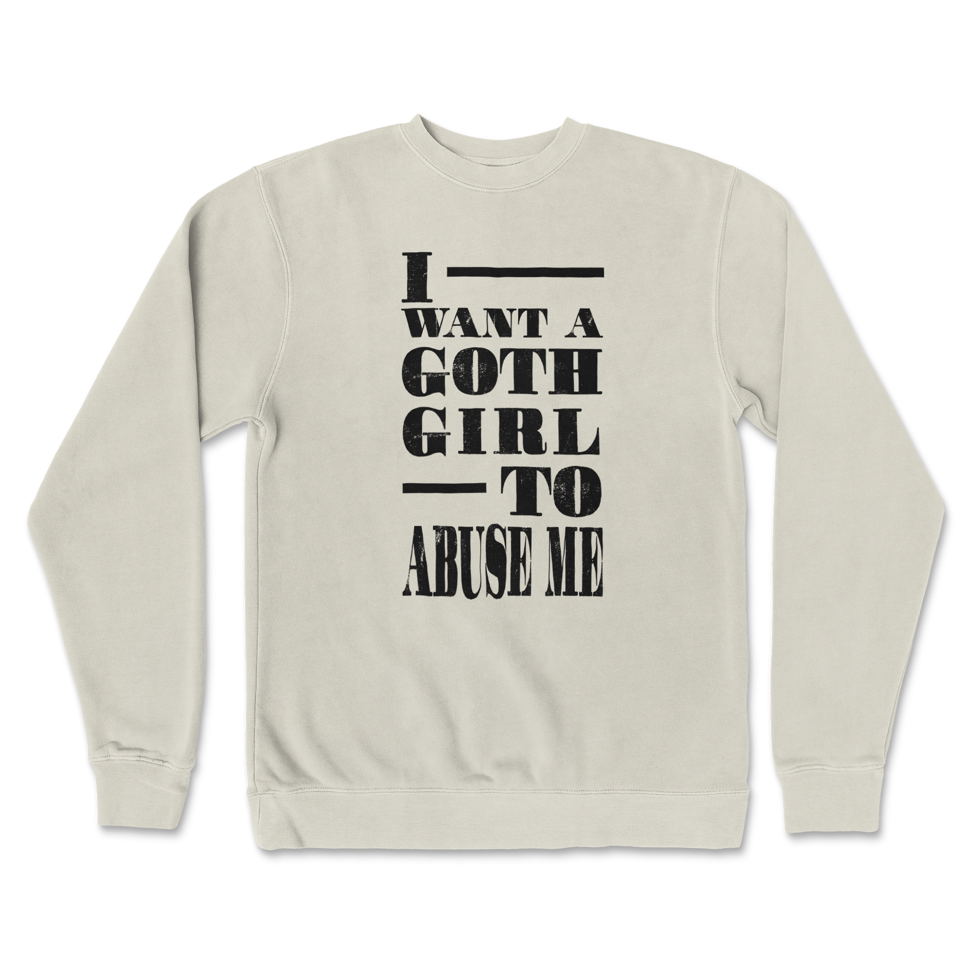 Independent Clothing Co. Crew Neck I Want A Goth GF in Bone