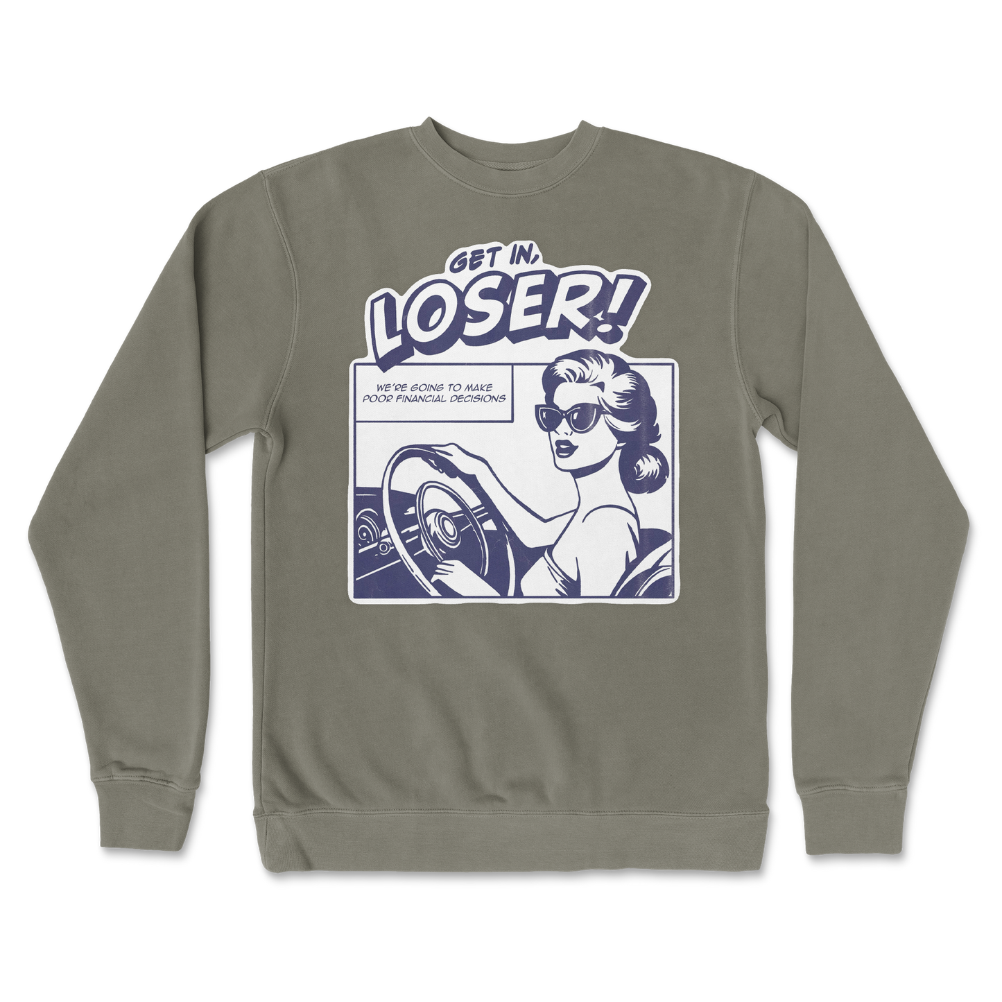 Independent Clothing Co. Crew Neck Get In Loser in Army