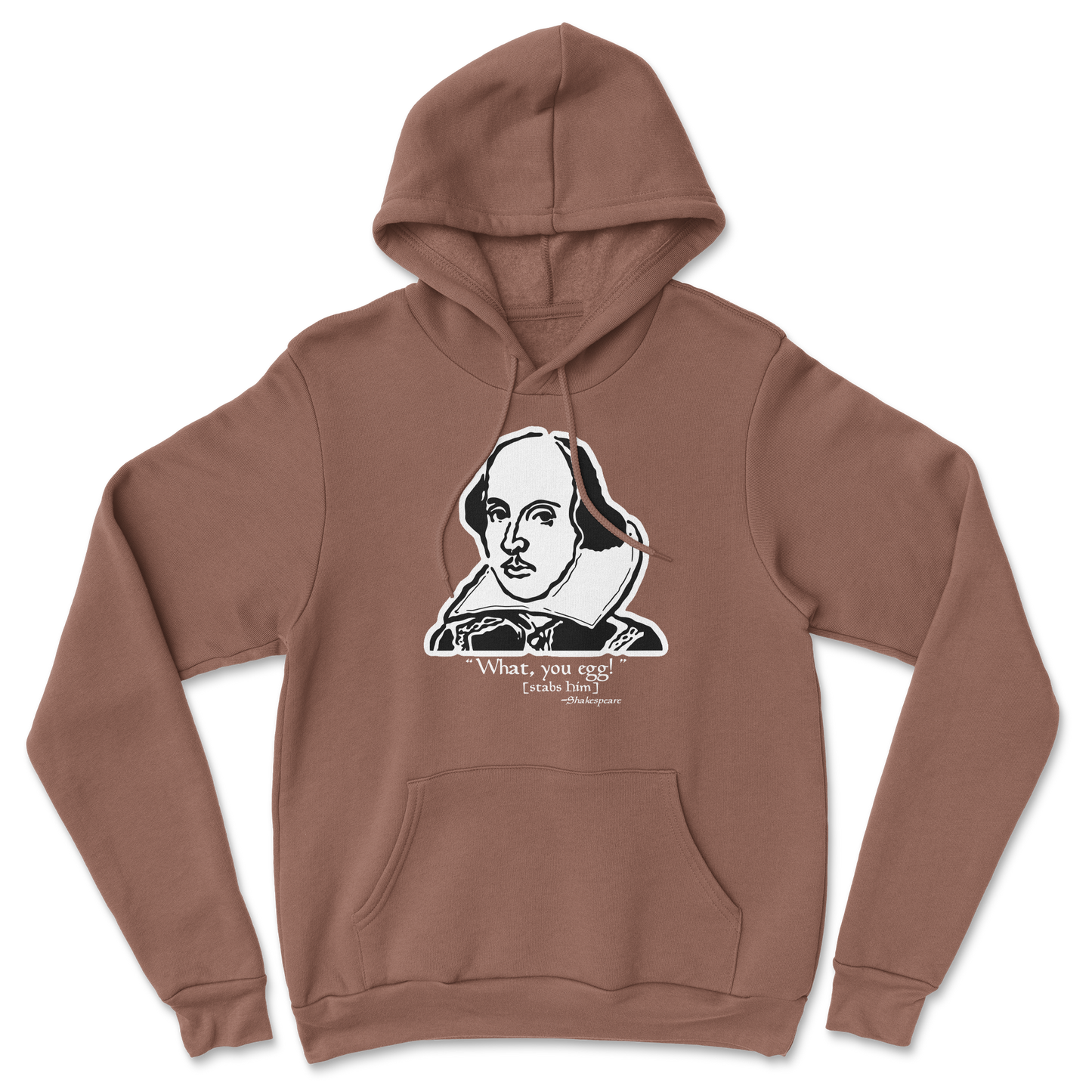 The Nice Shirt Hoodie Shakespeare Quote in Cocoa