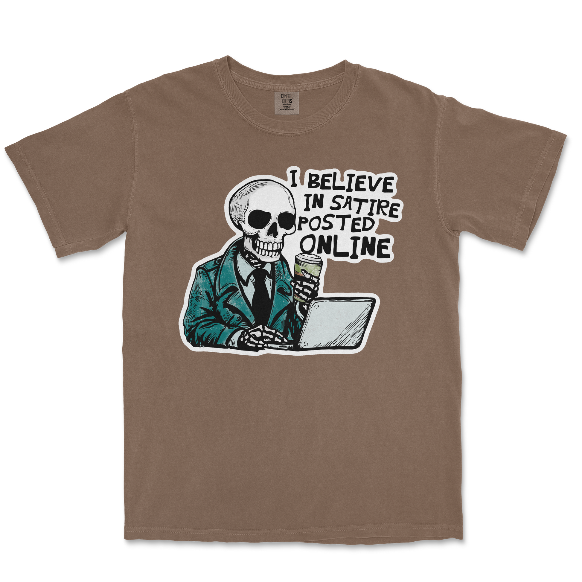 Comfort Colors T-Shirt Believe in Satire in Espresso
