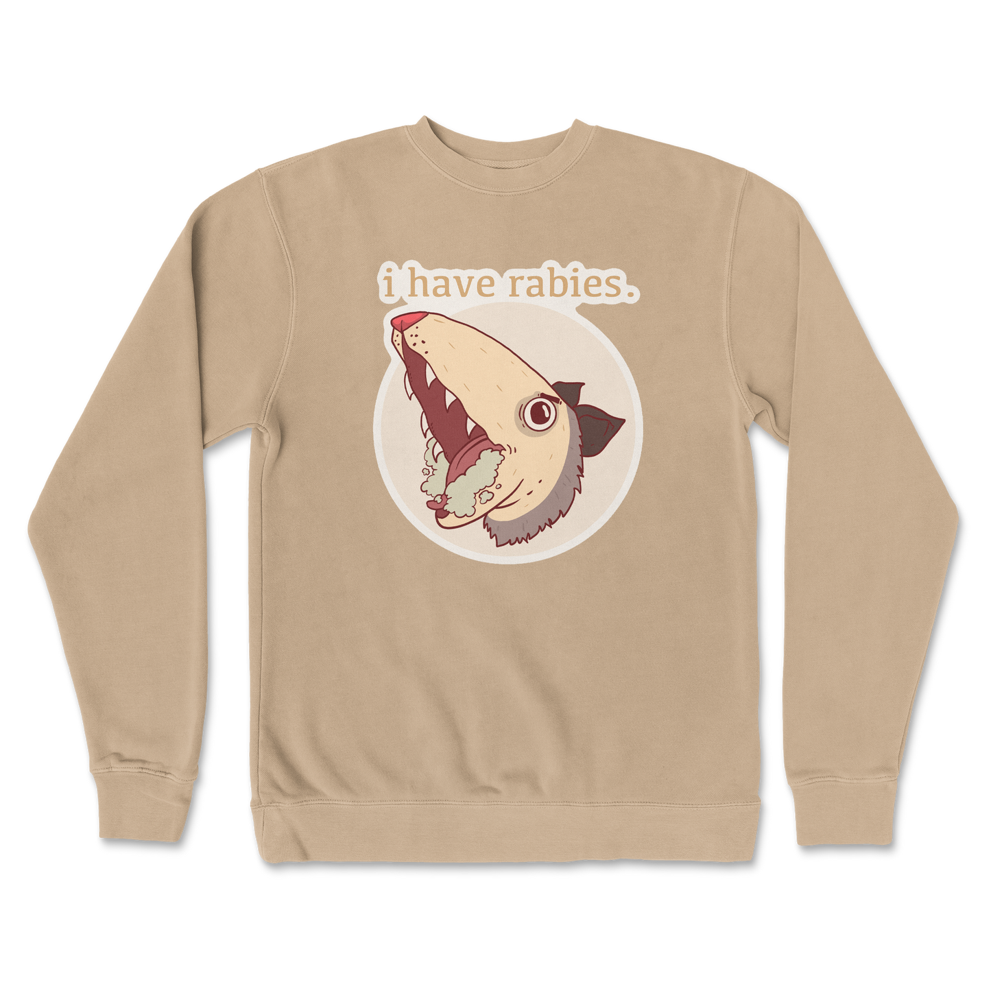 Independent Clothing Co. Crew Neck I Have Rabies in Sandstone