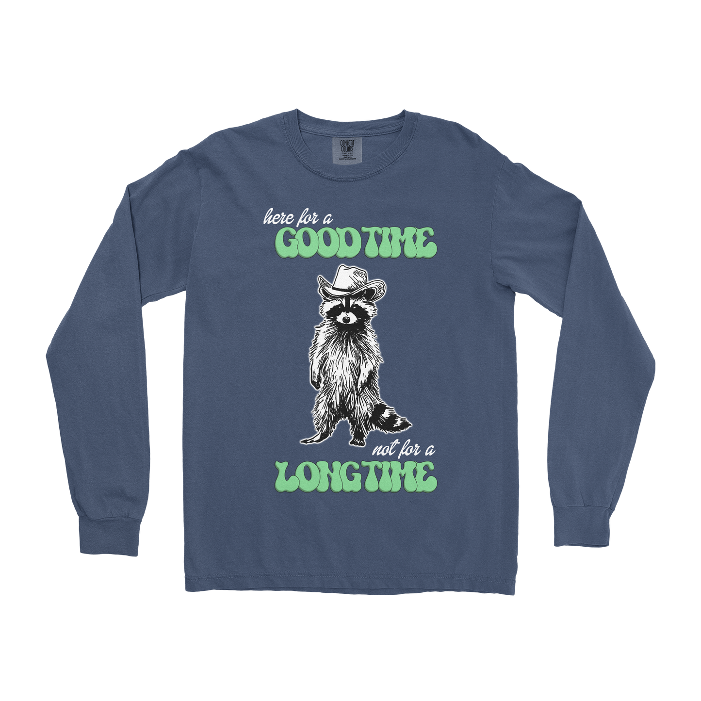 Comfort Colors Long Sleeve Here For A Good Time in Midnight