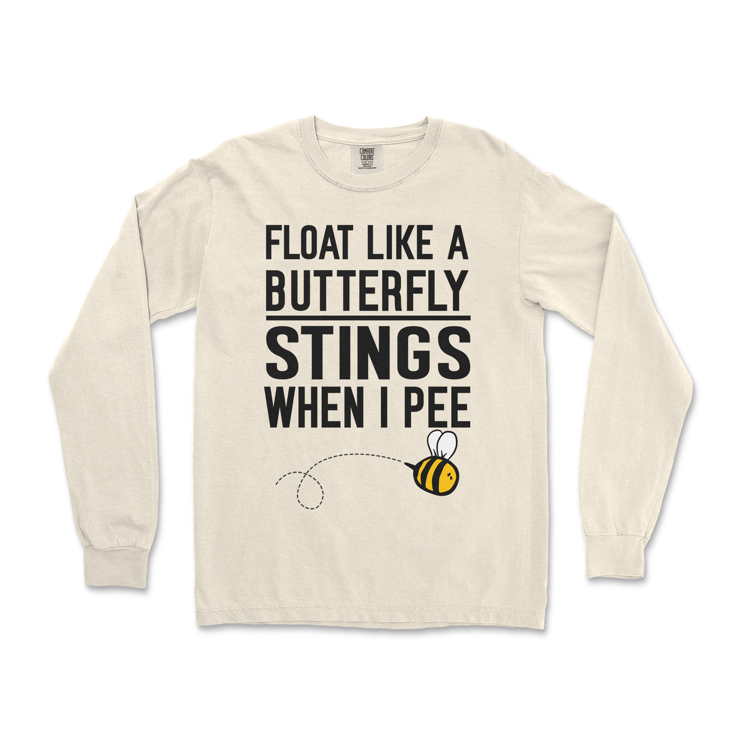 Comfort Colors Long Sleeve Stings When I Pee in Ivory