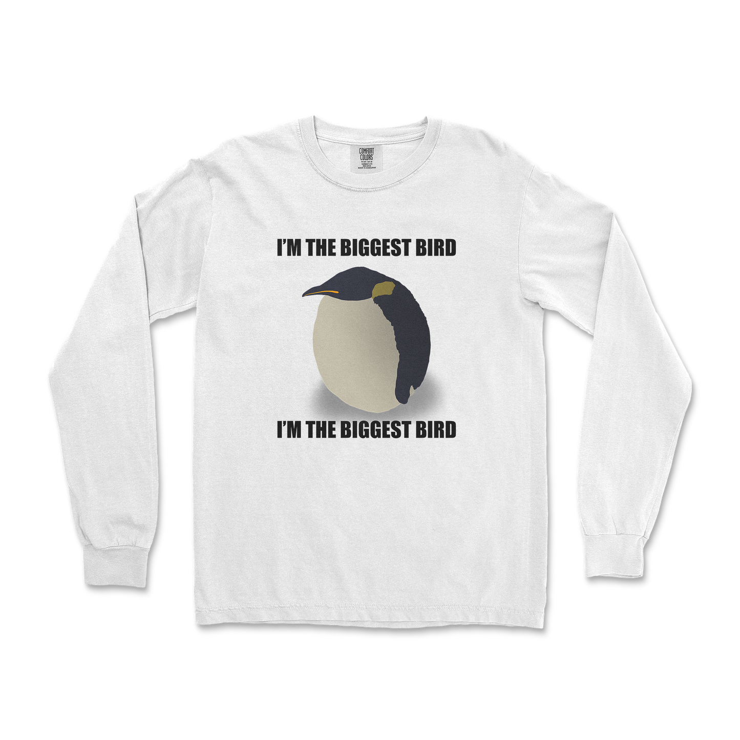 Comfort Colors Long Sleeve I Am The Biggets Bird in White