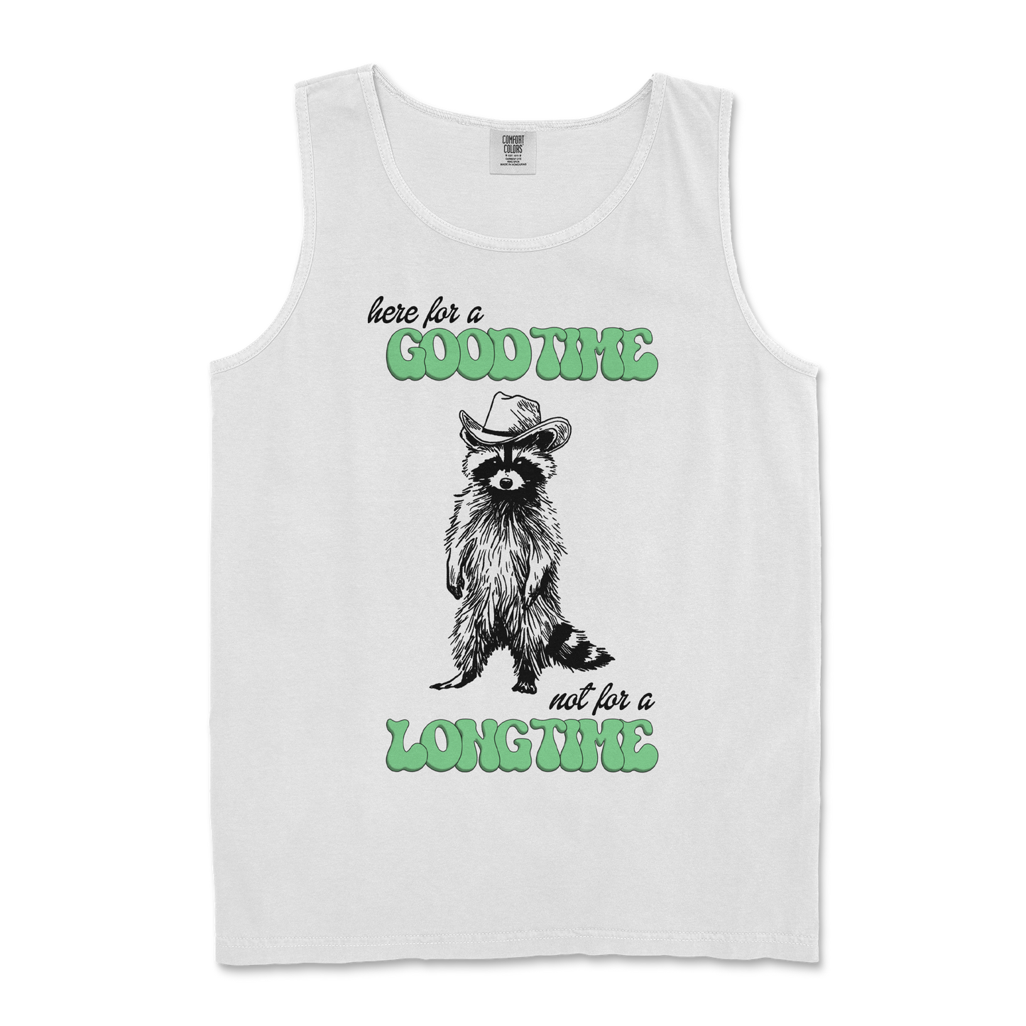 Comfort Colors Tank Top Here For A Good Time in White