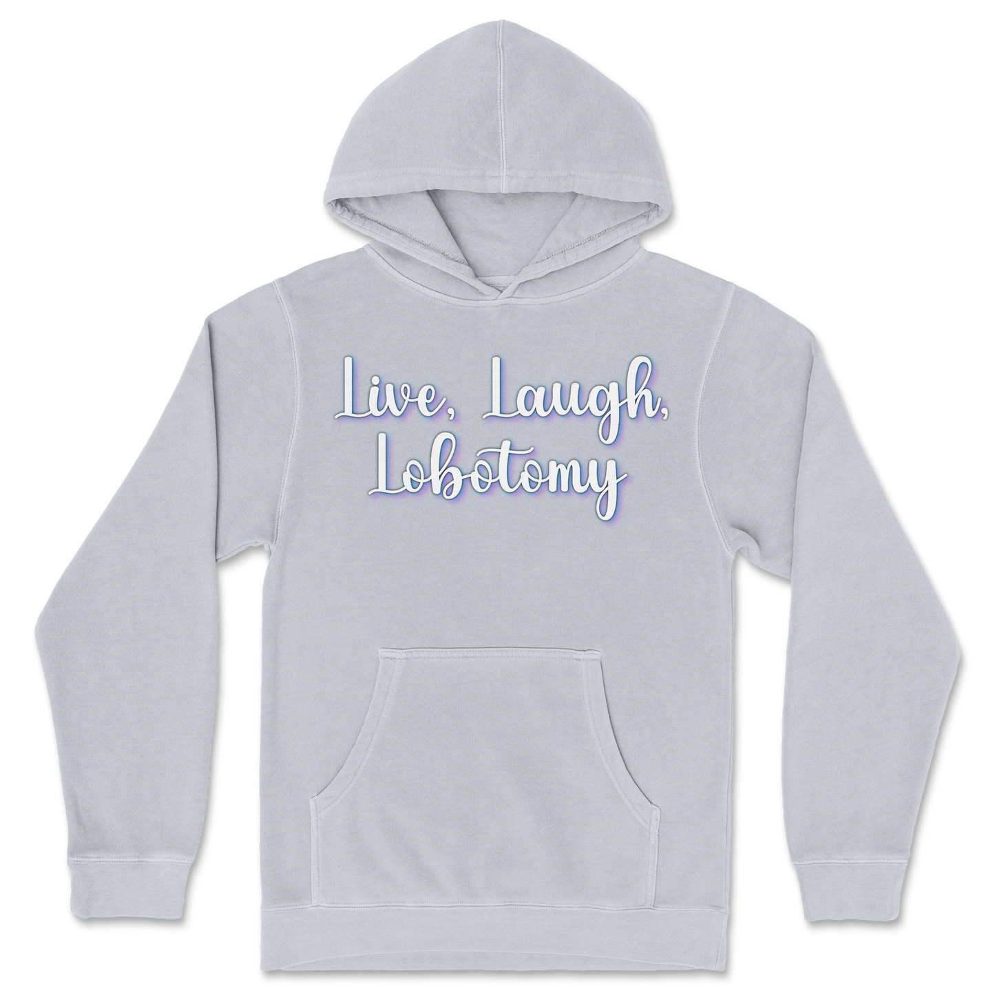 Independent Clothing Co. Hoodie Live, Laugh, Lobotomy in GreyHeather