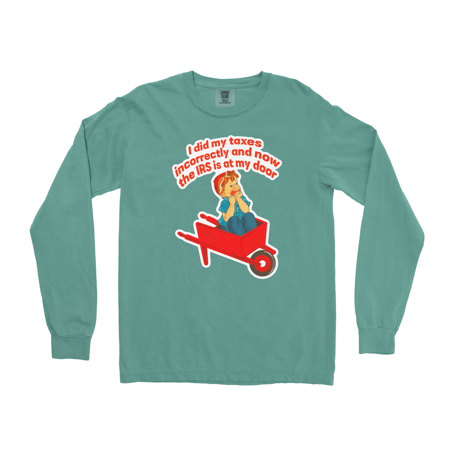 Comfort Colors Long Sleeve Here Comes the IRS in Light Green