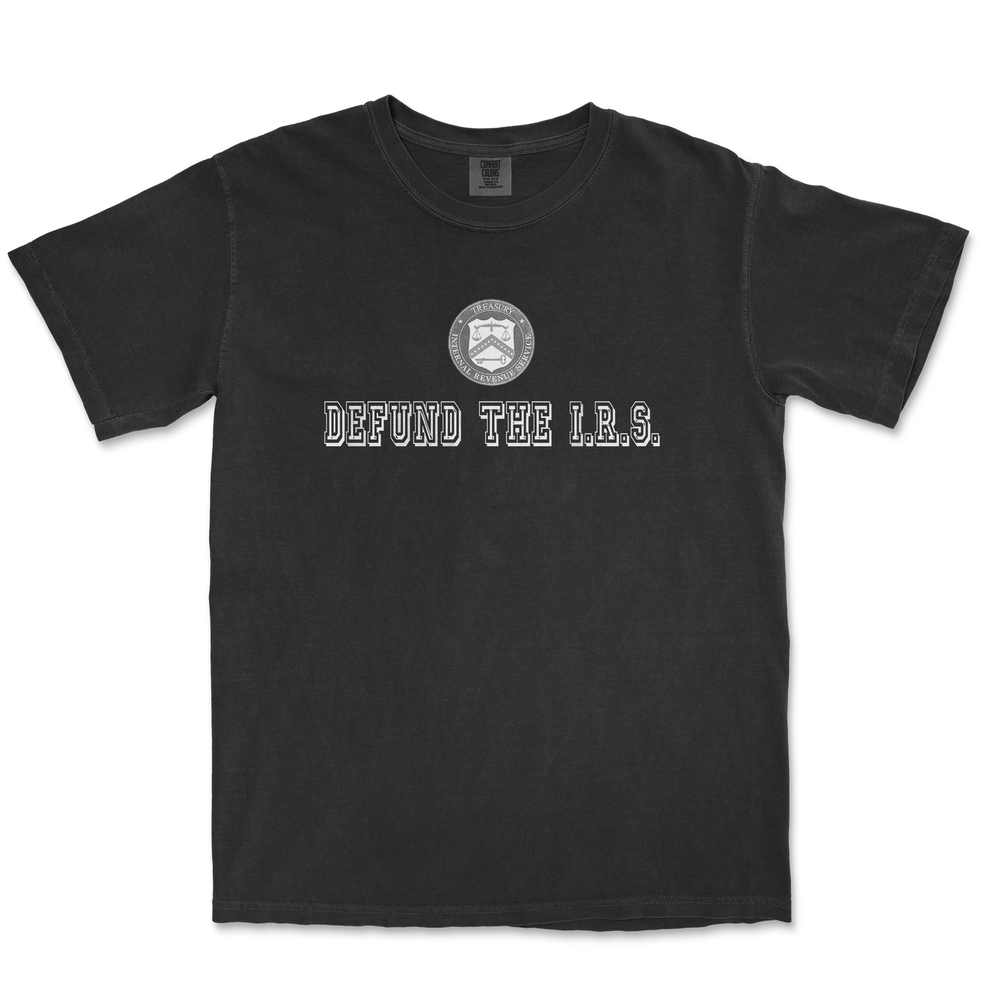 Comfort Colors T-Shirt Defund The I.R.S. in Black