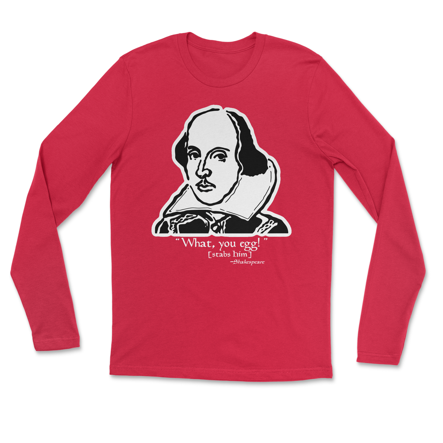 The Nice Shirt Long Sleeve Shakespeare Quote in Red