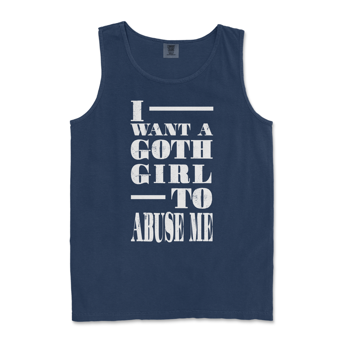 Comfort Colors Tank Top I Want A Goth GF in TrueNavy