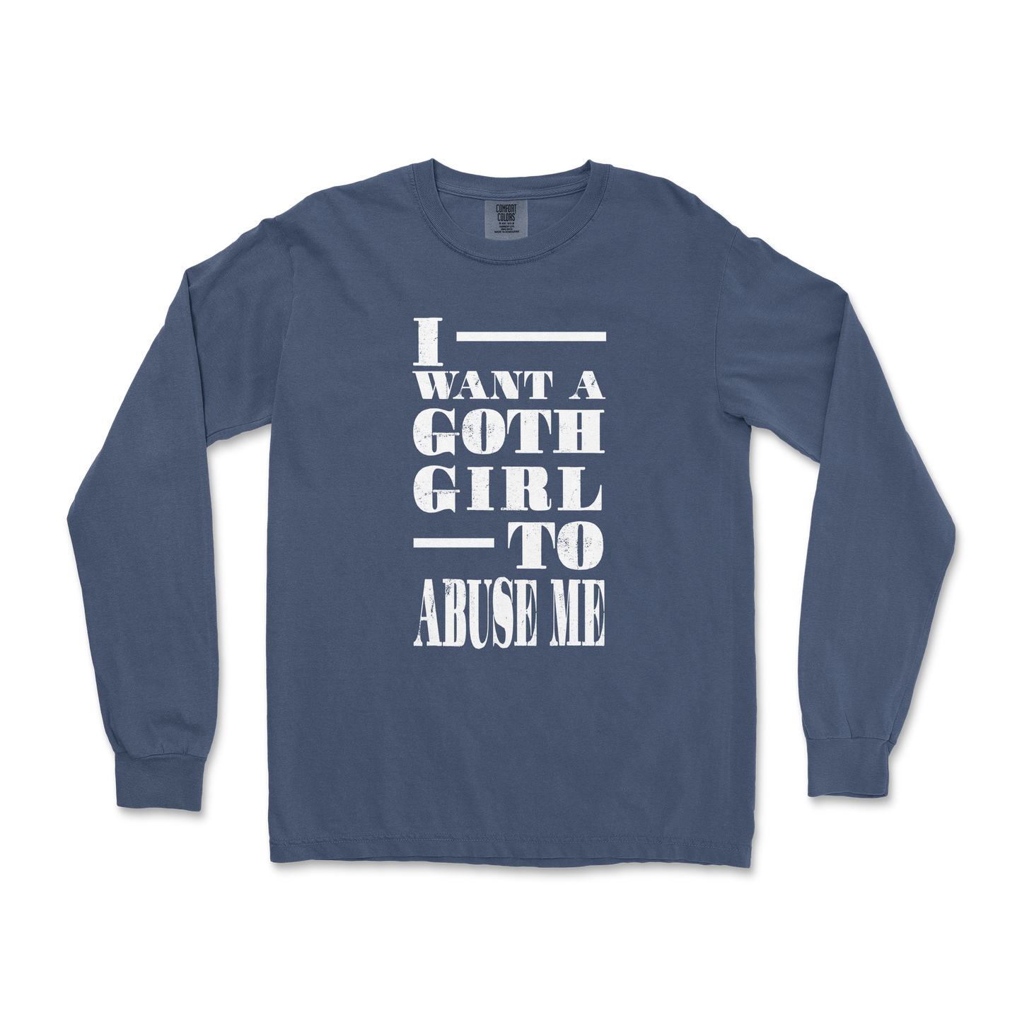 Comfort Colors Long Sleeve I Want A Goth GF in Midnight