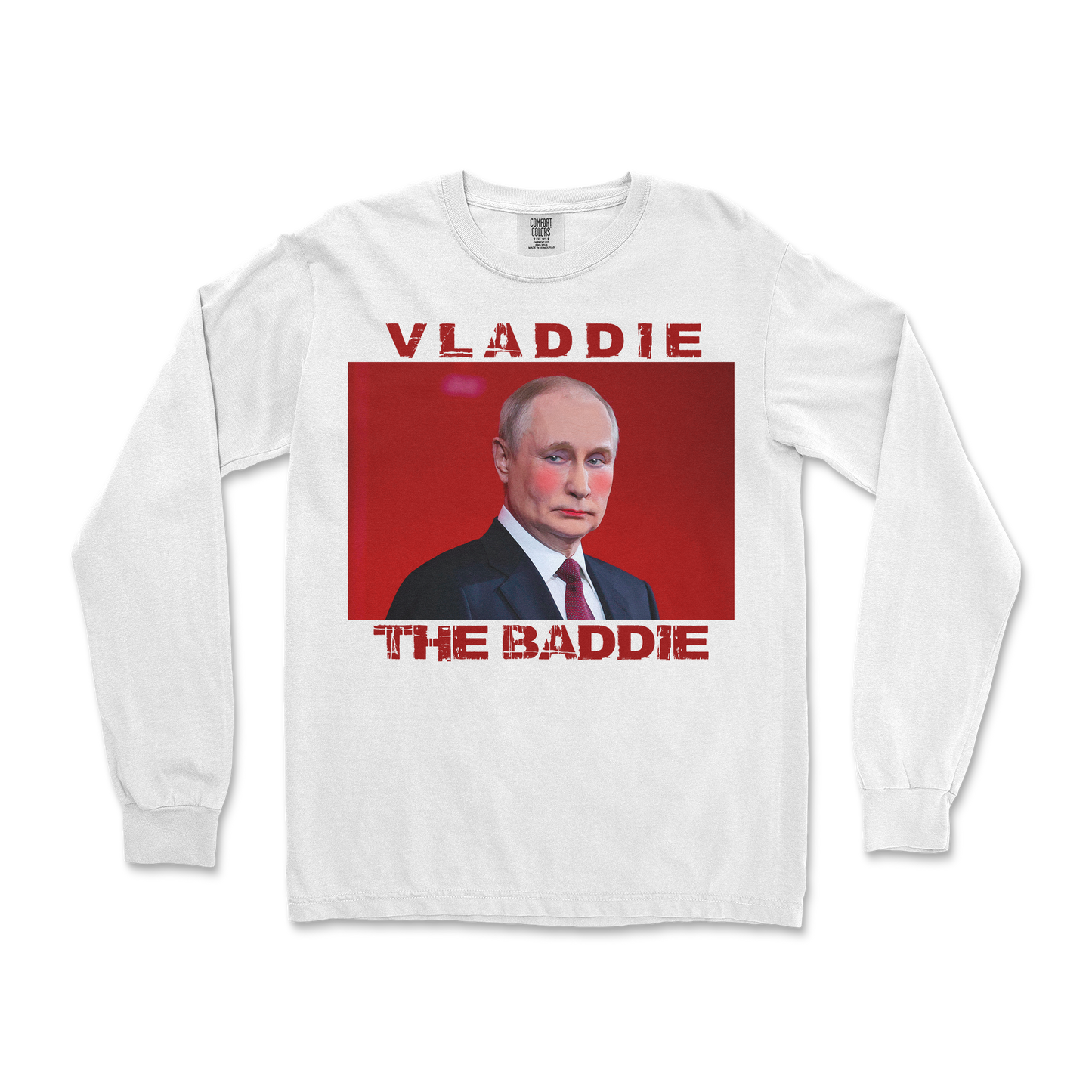 Comfort Colors Long Sleeve Vladdie The Baddie in White