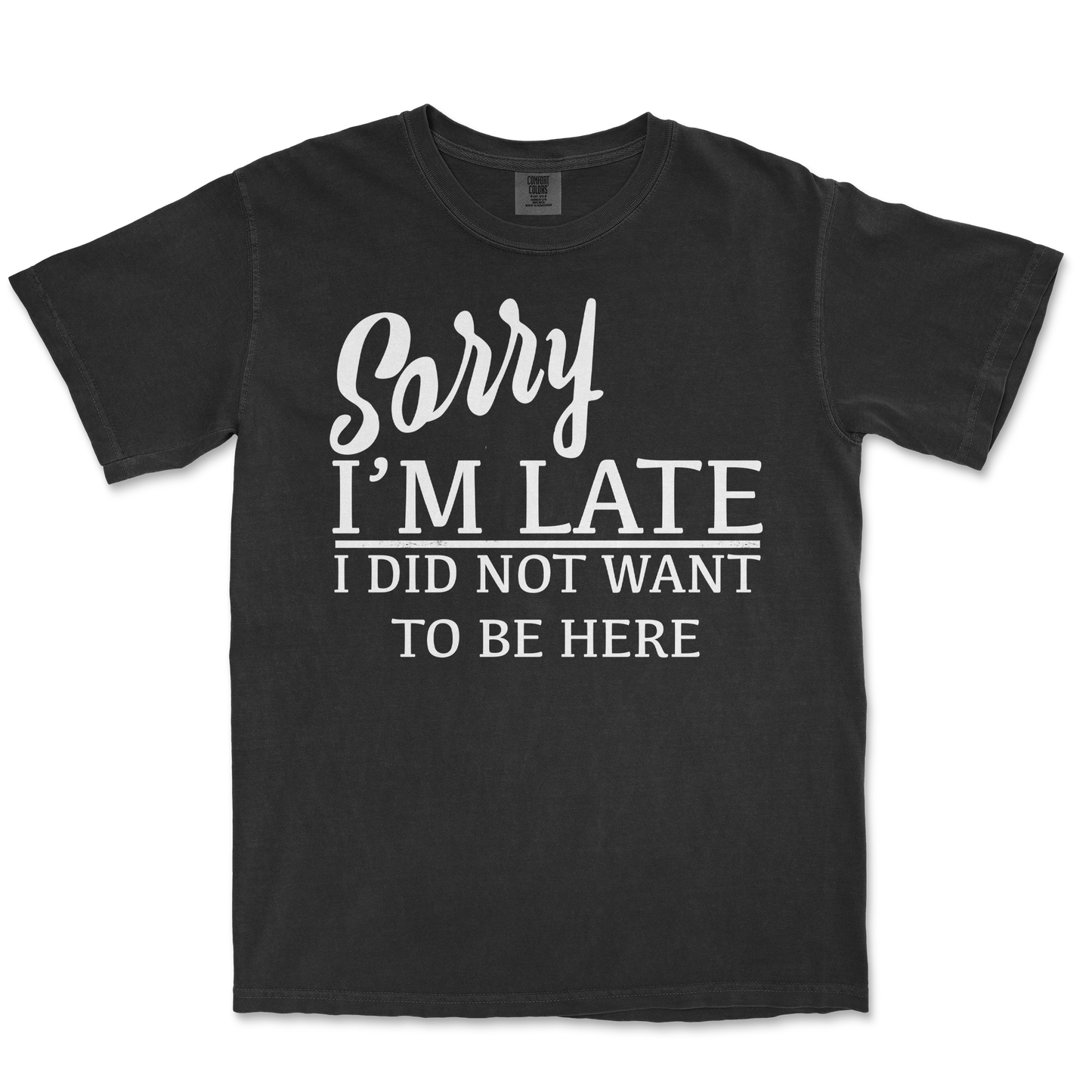 Comfort Colors T-Shirt Late in Black