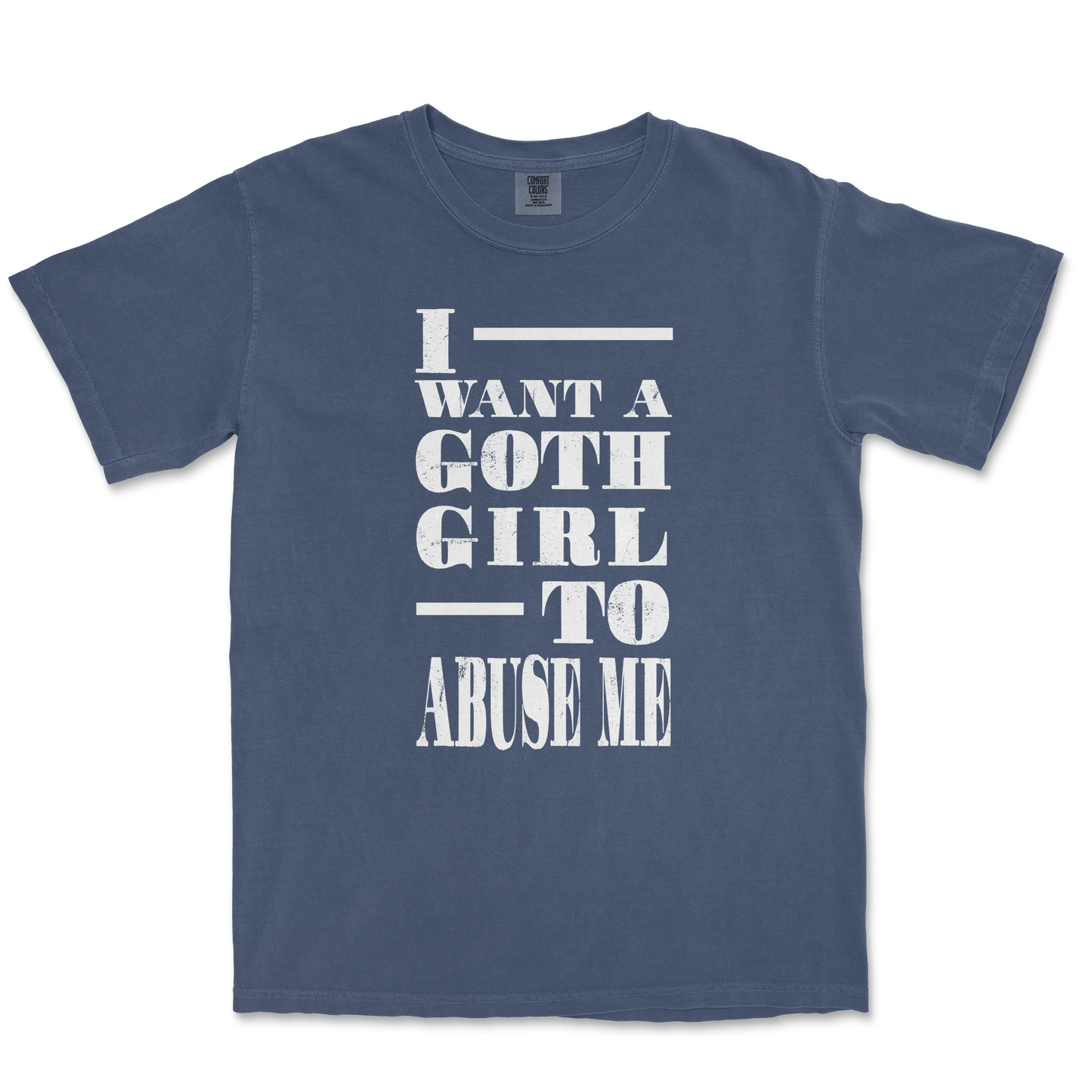 Comfort Colors T-Shirt I Want A Goth GF in Midnight