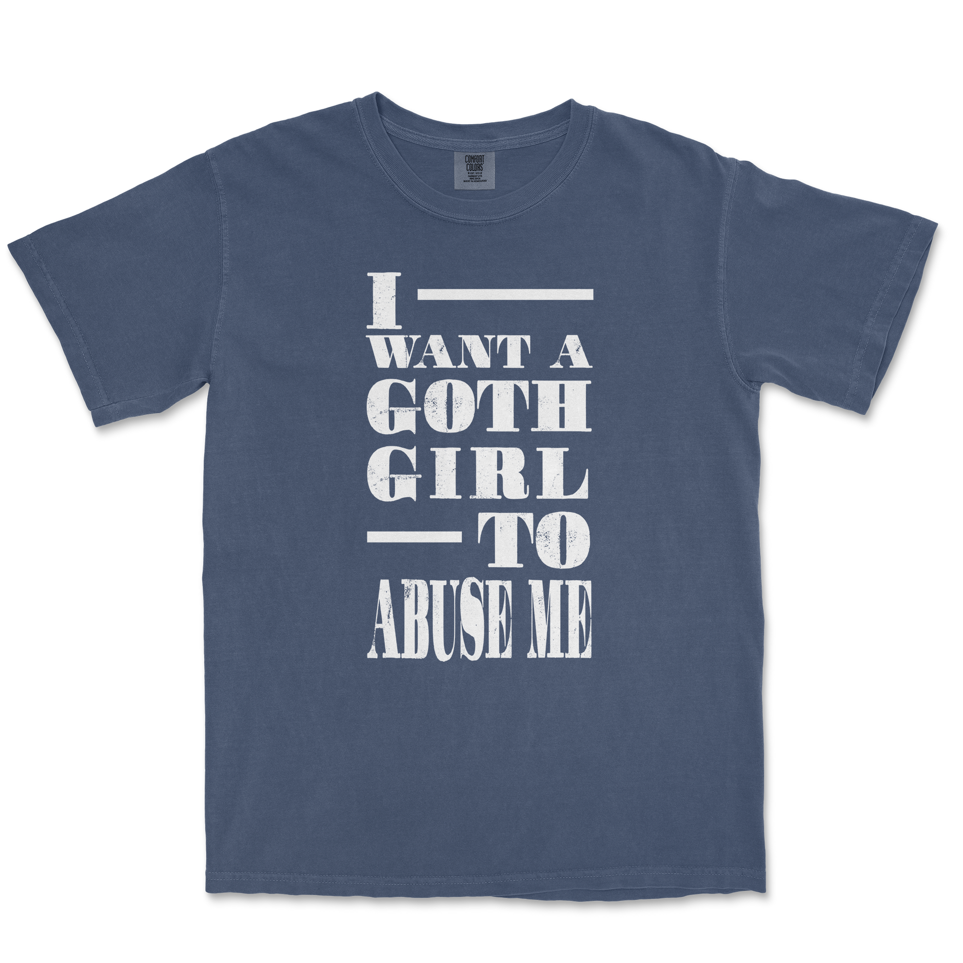 Comfort Colors T-Shirt I Want A Goth GF in Midnight