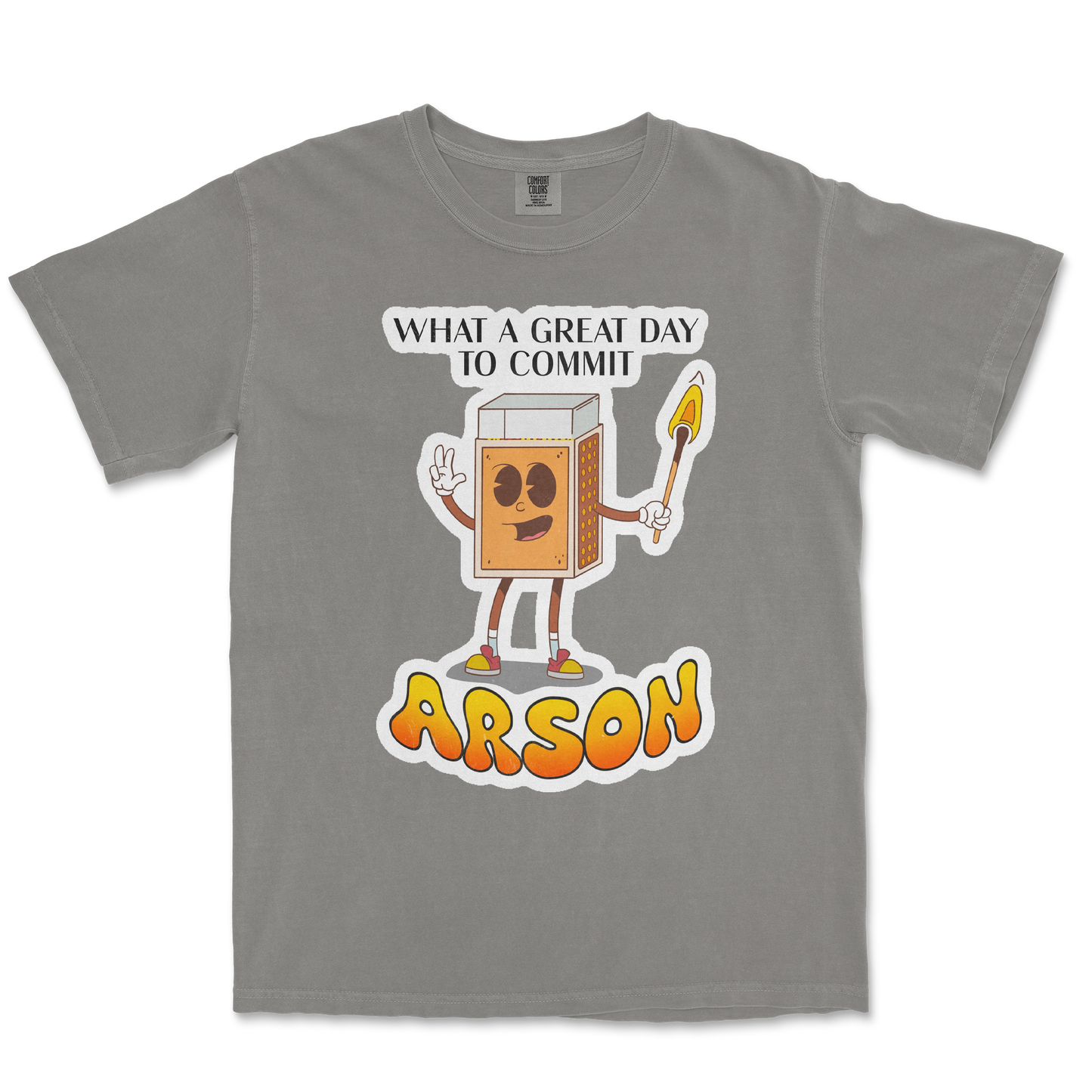 Comfort Colors T-Shirt Commit Arson in Grey