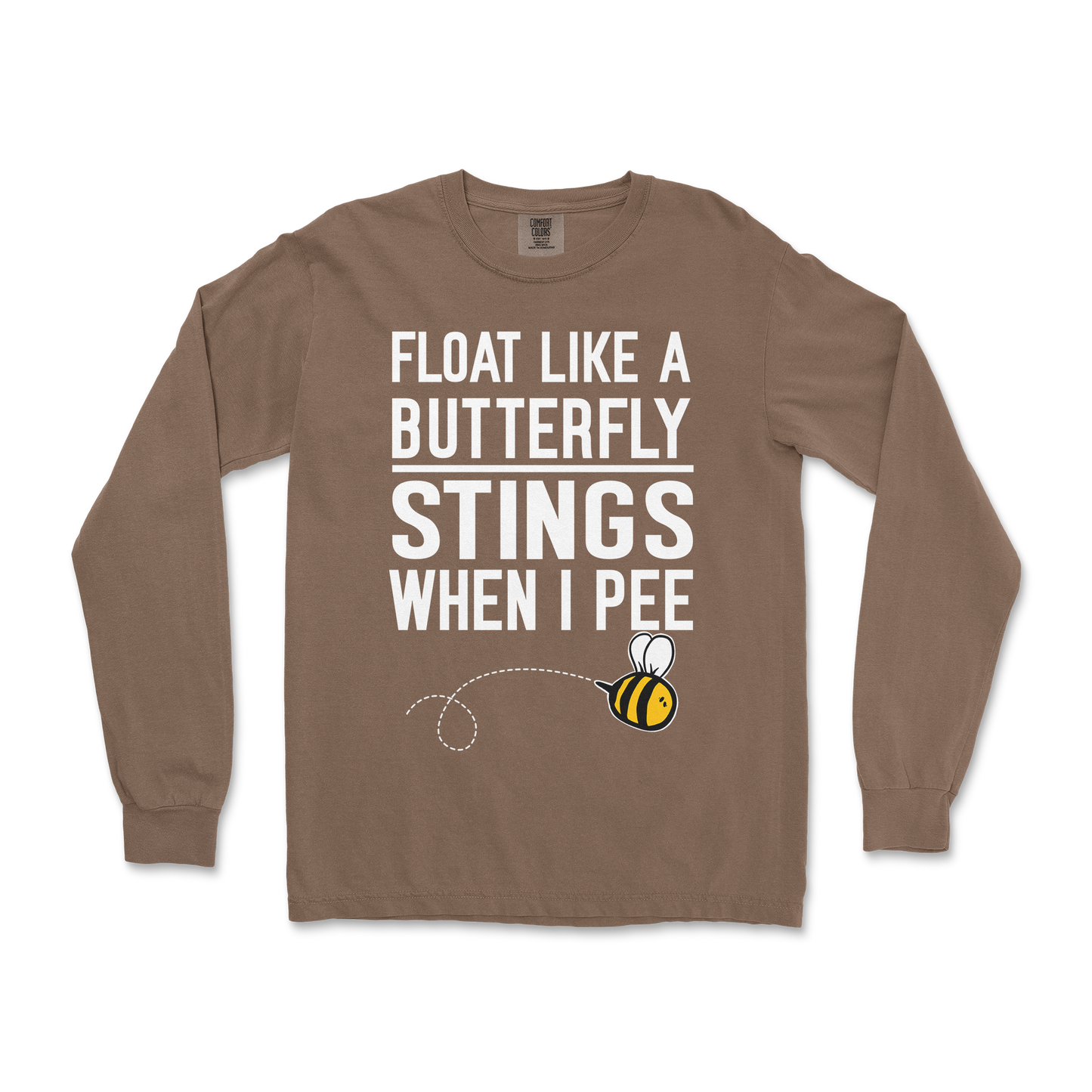 Comfort Colors Long Sleeve Stings When I Pee in Espresso