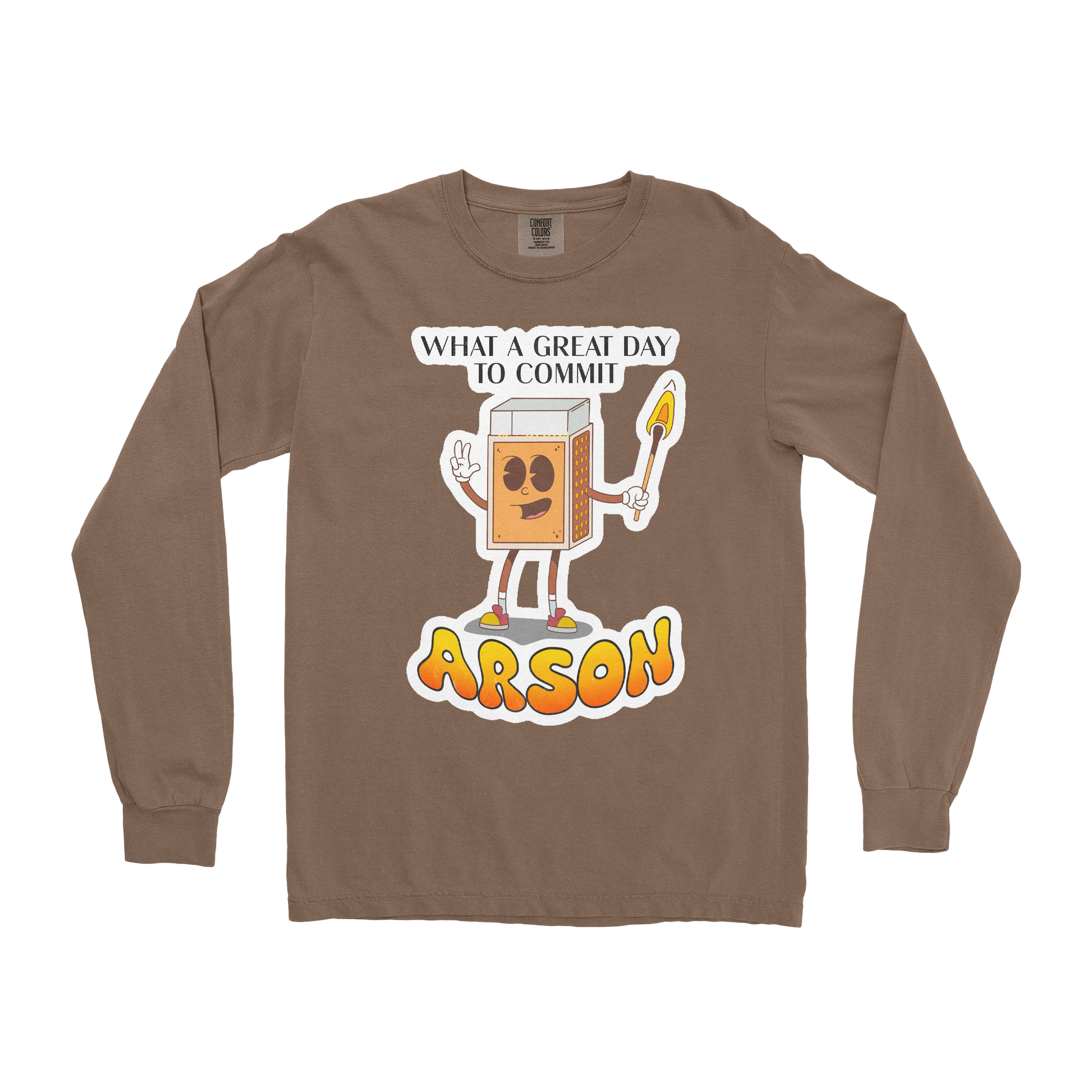 Comfort Colors Long Sleeve Commit Arson in Espresso