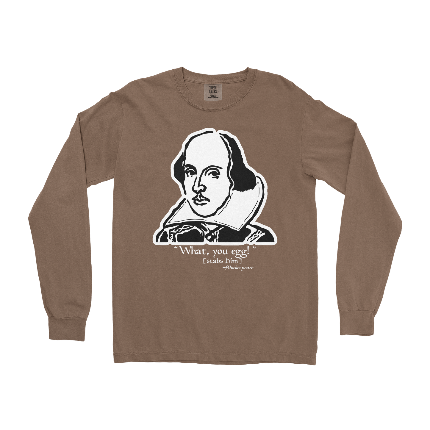 Comfort Colors Long Sleeve Shakespeare Quote in Espresso