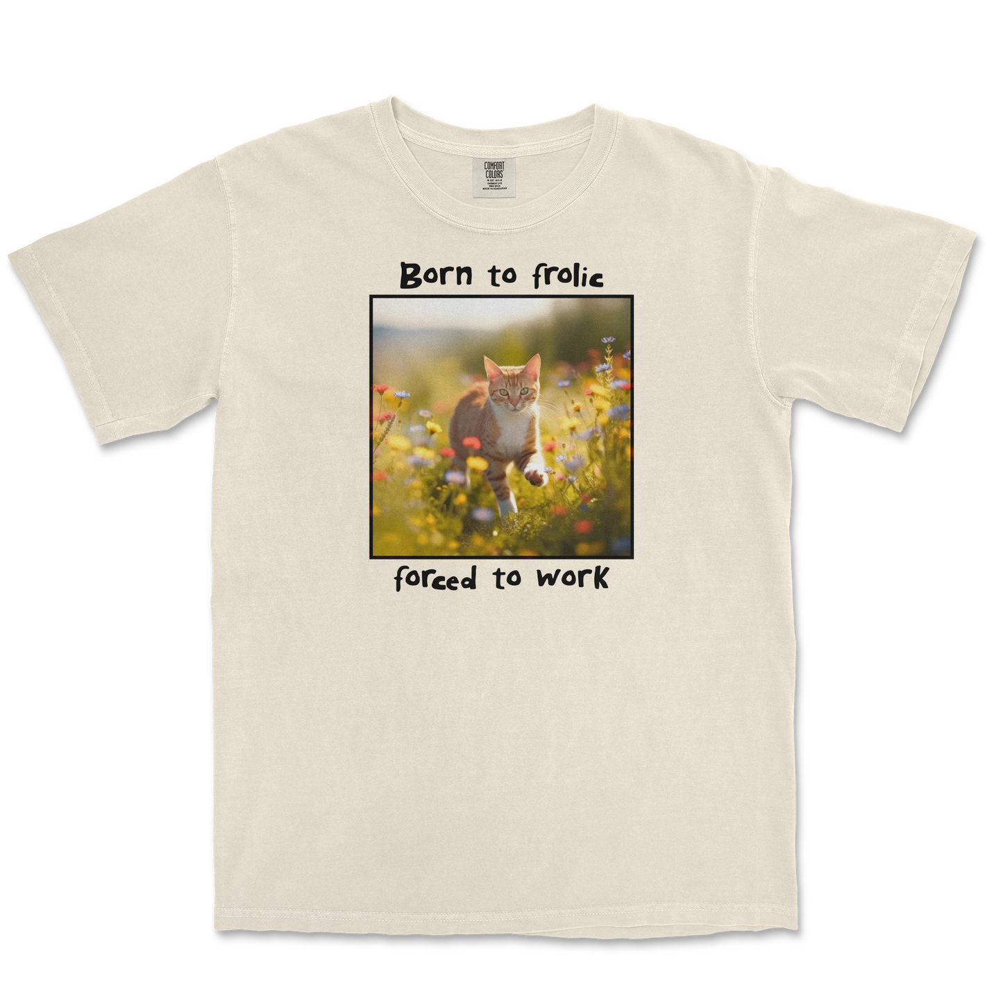 Comfort Colors T-Shirt Born to Frolic in Ivory