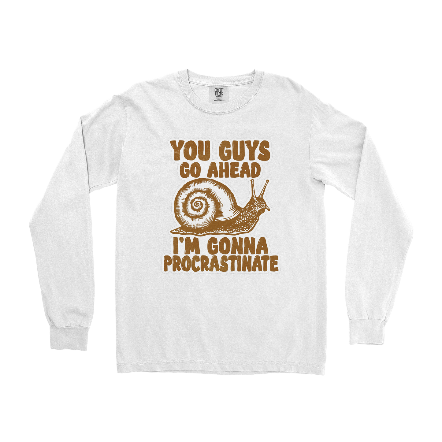 Comfort Colors Long Sleeve Procrastinating Snail in White