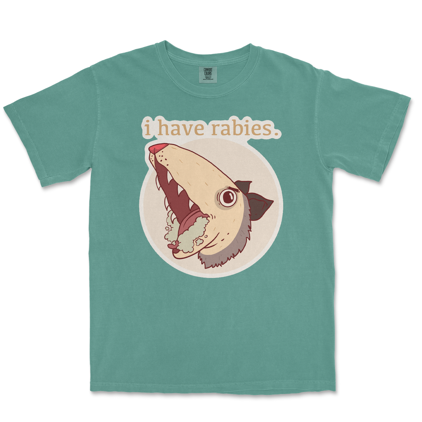 Comfort Colors T-Shirt I Have Rabies in Light Green