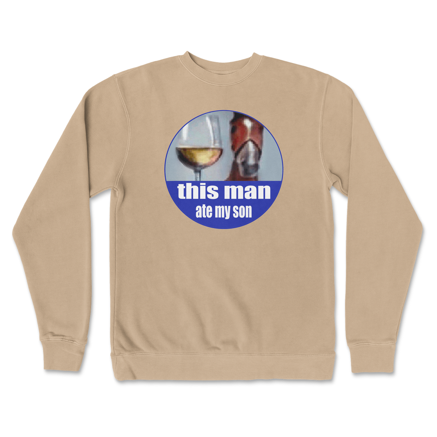 Independent Clothing Co. Crew Neck This Man Ate My Son in Sandstone