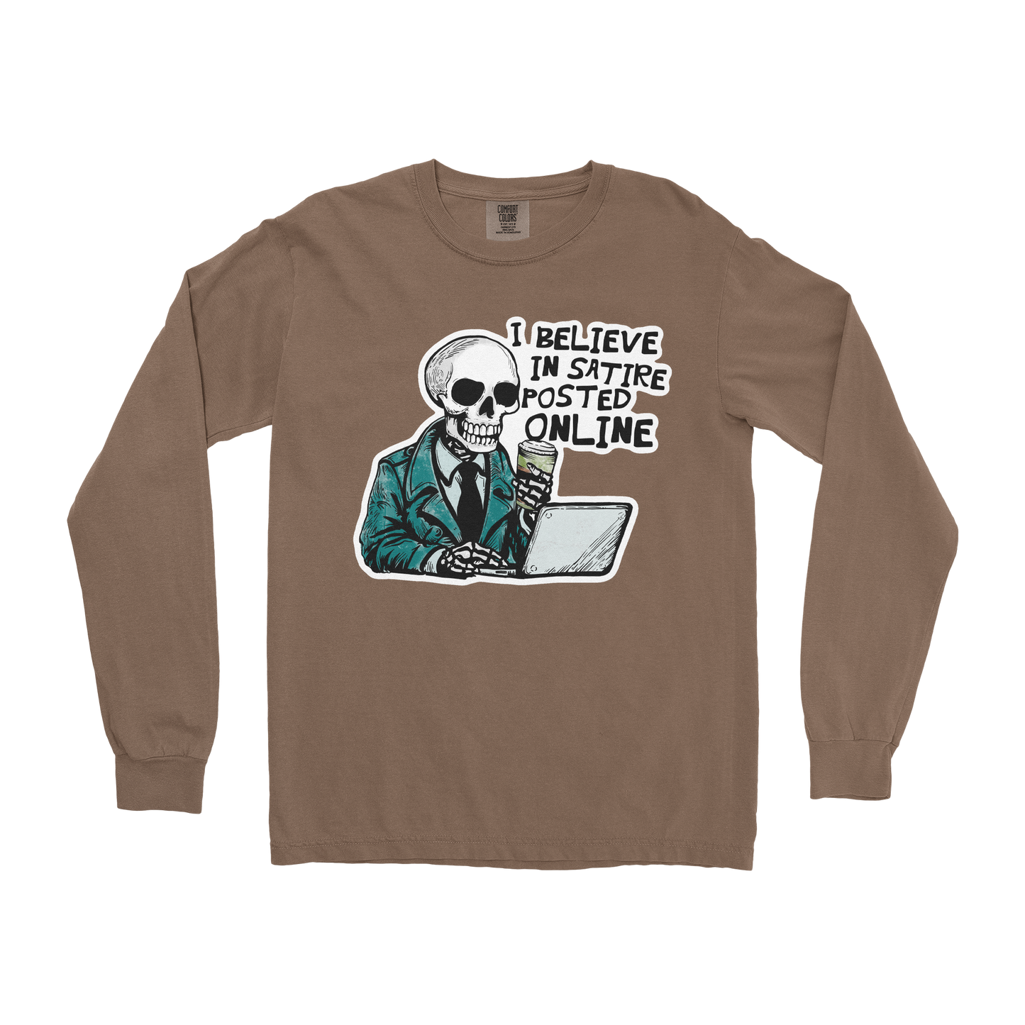 Comfort Colors Long Sleeve Believe in Satire in Espresso